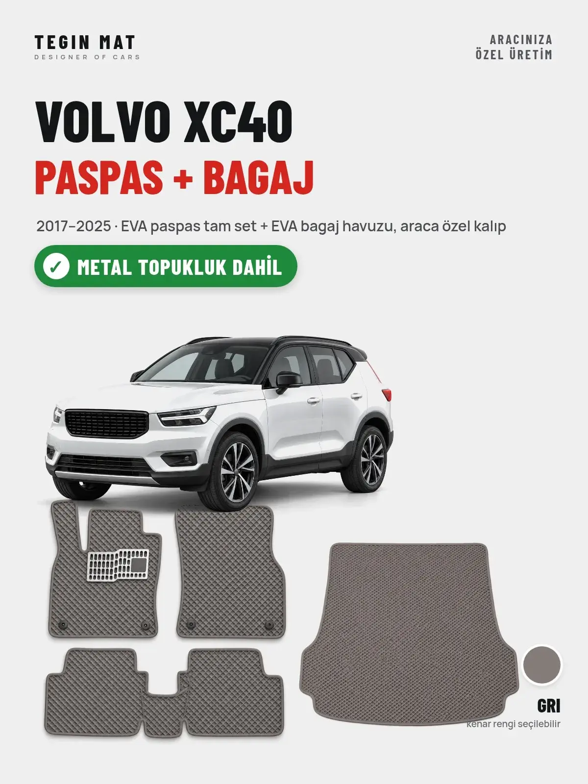Volvo XC40 EVA Paspas + Bagaj Havuzu Seti (2017–2025) Gri – Metal Topukluk Dahil (1)