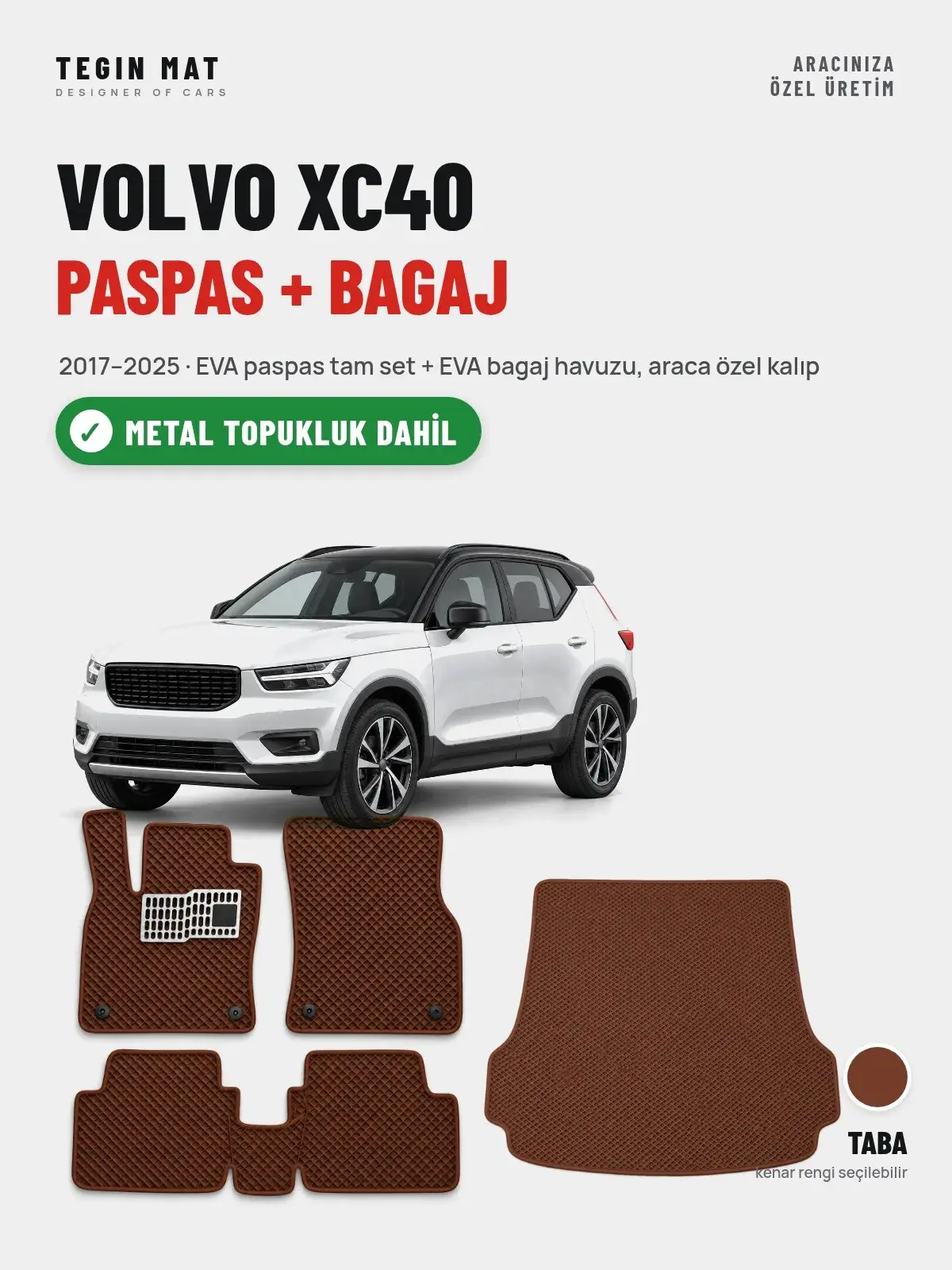 Volvo XC40 EVA Paspas + Bagaj Havuzu Seti (2017–2025) Taba – Metal Topukluk Dahil (1)