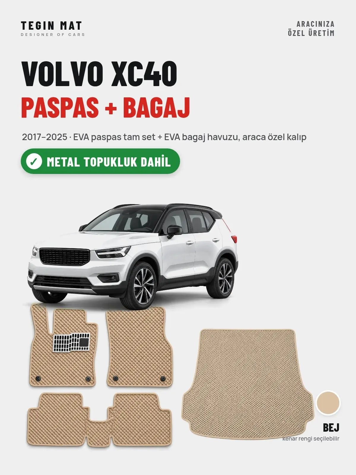 Volvo XC40 EVA Paspas + Bagaj Havuzu Seti (2017–2025) Bej – Metal Topukluk Dahil (1)