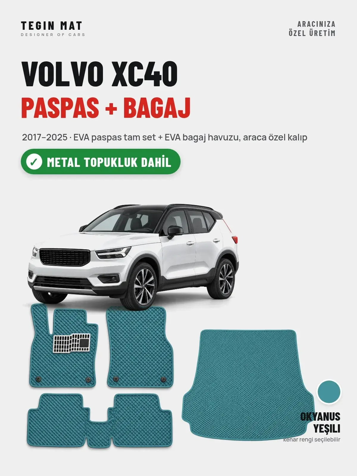 Volvo XC40 EVA Paspas + Bagaj Havuzu Seti (2017–2025) Okyanus Yeşili – Metal Topukluk Dahil (1)