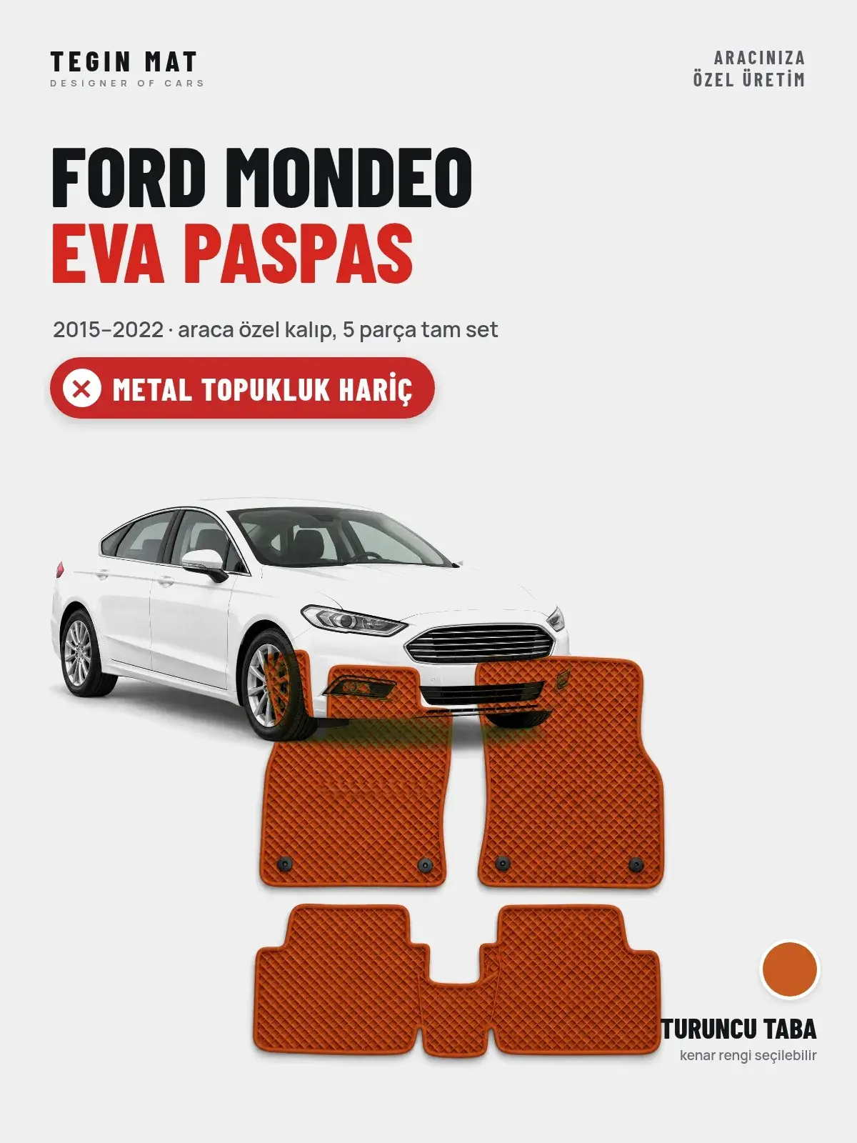 Ford Mondeo EVA Oto Paspas Tam Set (2015–2022) Turuncu Taba – Metal Topukluk Hariç (1)