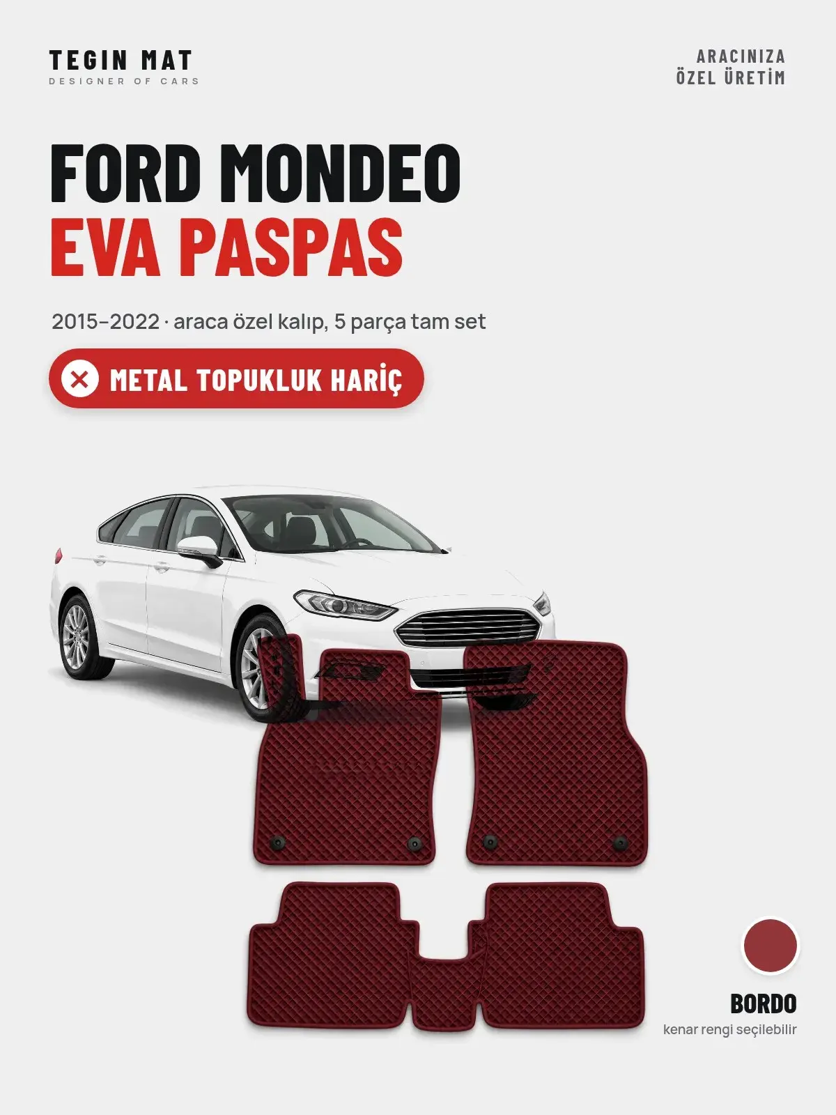 Ford Mondeo EVA Oto Paspas Tam Set (2015–2022) Bordo – Metal Topukluk Hariç (1)