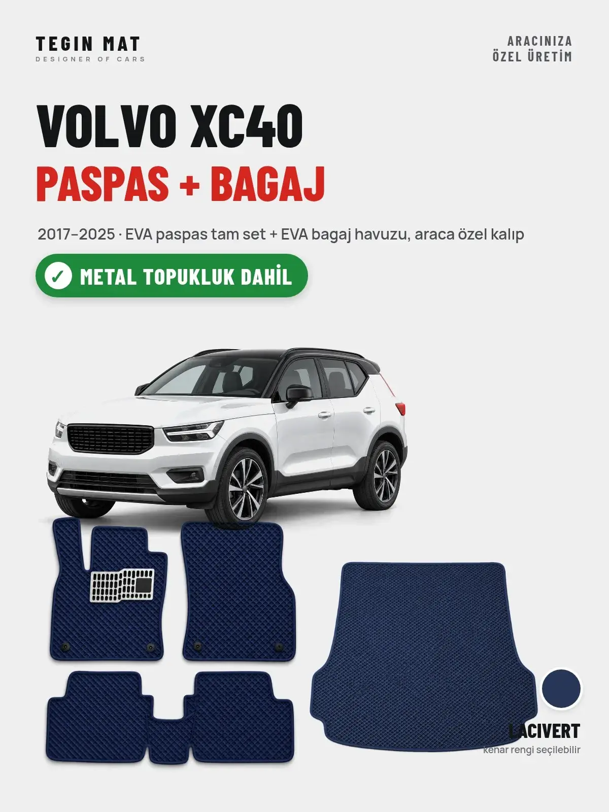 Volvo XC40 EVA Paspas + Bagaj Havuzu Seti (2017–2025) Lacivert – Metal Topukluk Dahil (1)