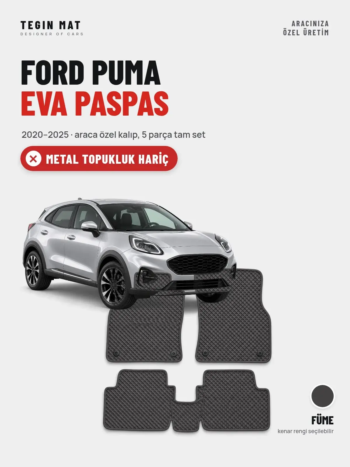 Ford Puma EVA Oto Paspas Tam Set (2020–2025) Füme – Metal Topukluk Hariç (1)