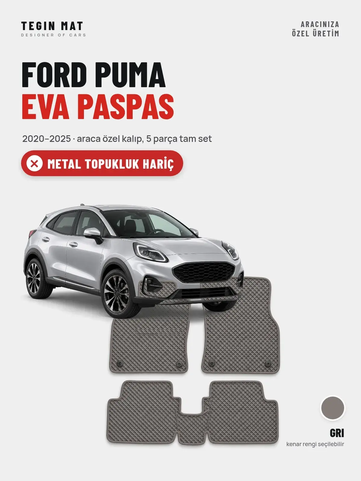 Ford Puma EVA Oto Paspas Tam Set (2020–2025) Gri – Metal Topukluk Hariç (1)