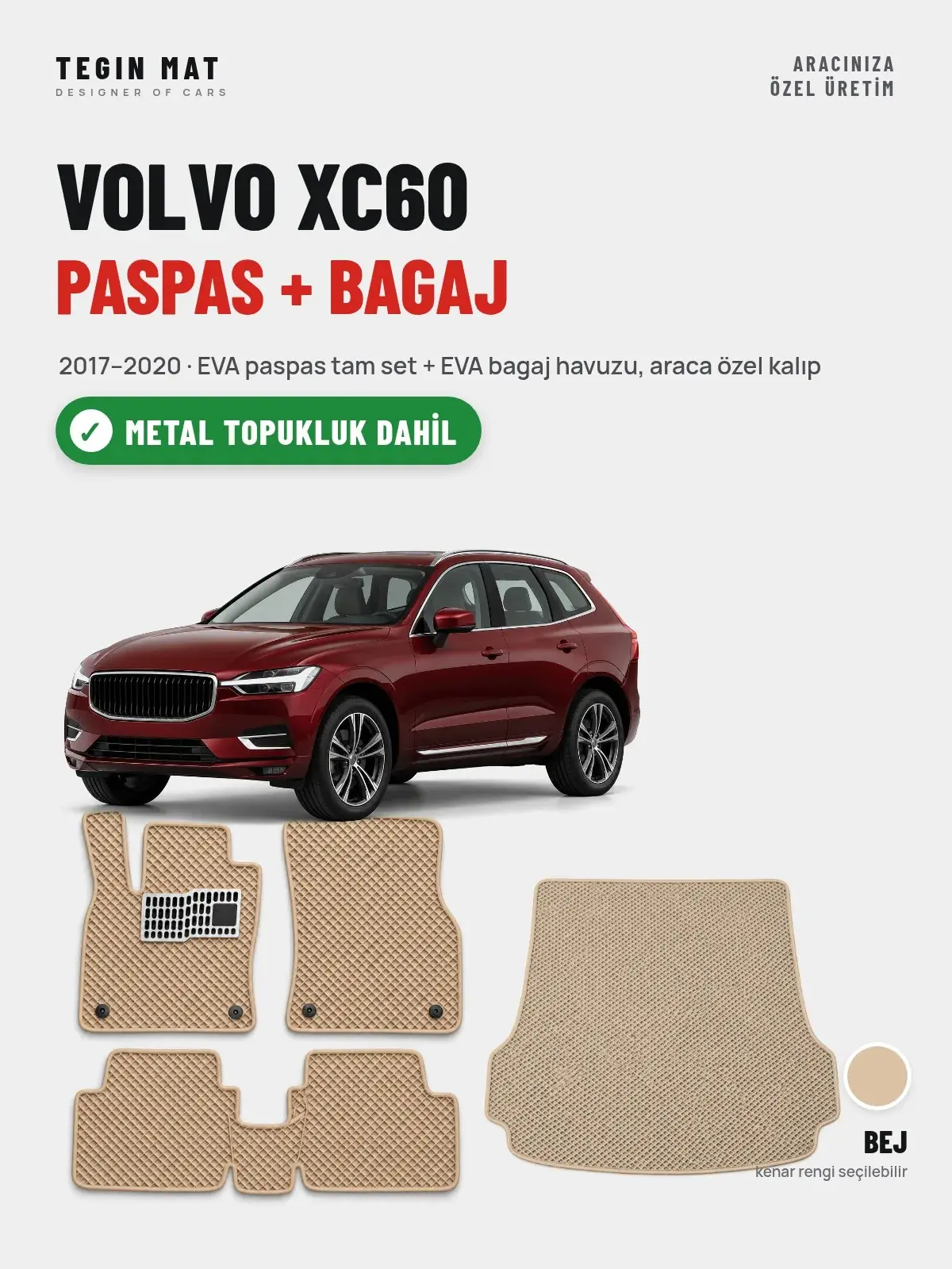 Volvo XC60 EVA Paspas + Bagaj Havuzu Seti (2017–2020) Bej – Metal Topukluk Dahil (1)