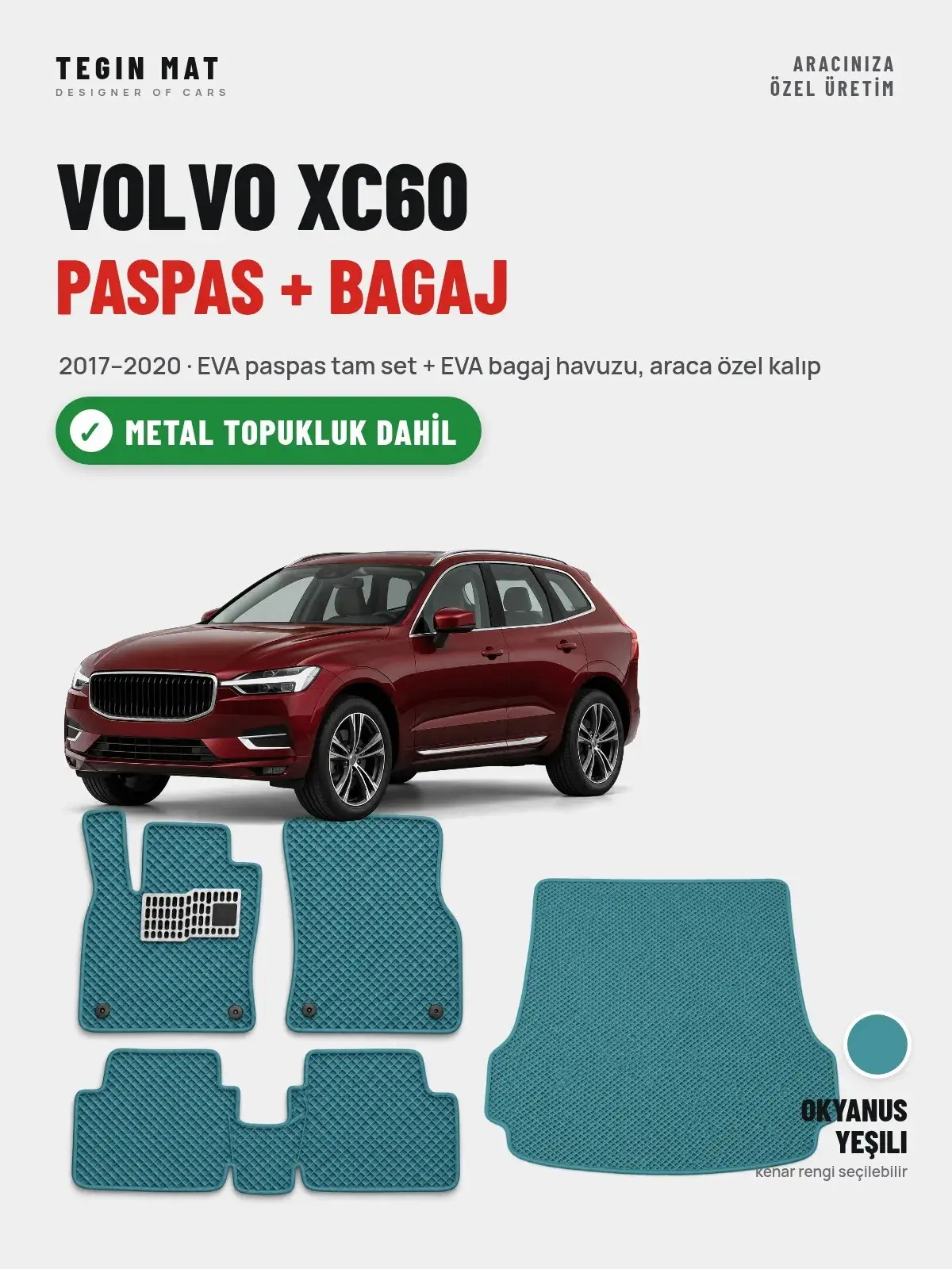 Volvo XC60 EVA Paspas + Bagaj Havuzu Seti (2017–2020) Okyanus Yeşili – Metal Topukluk Dahil (1)