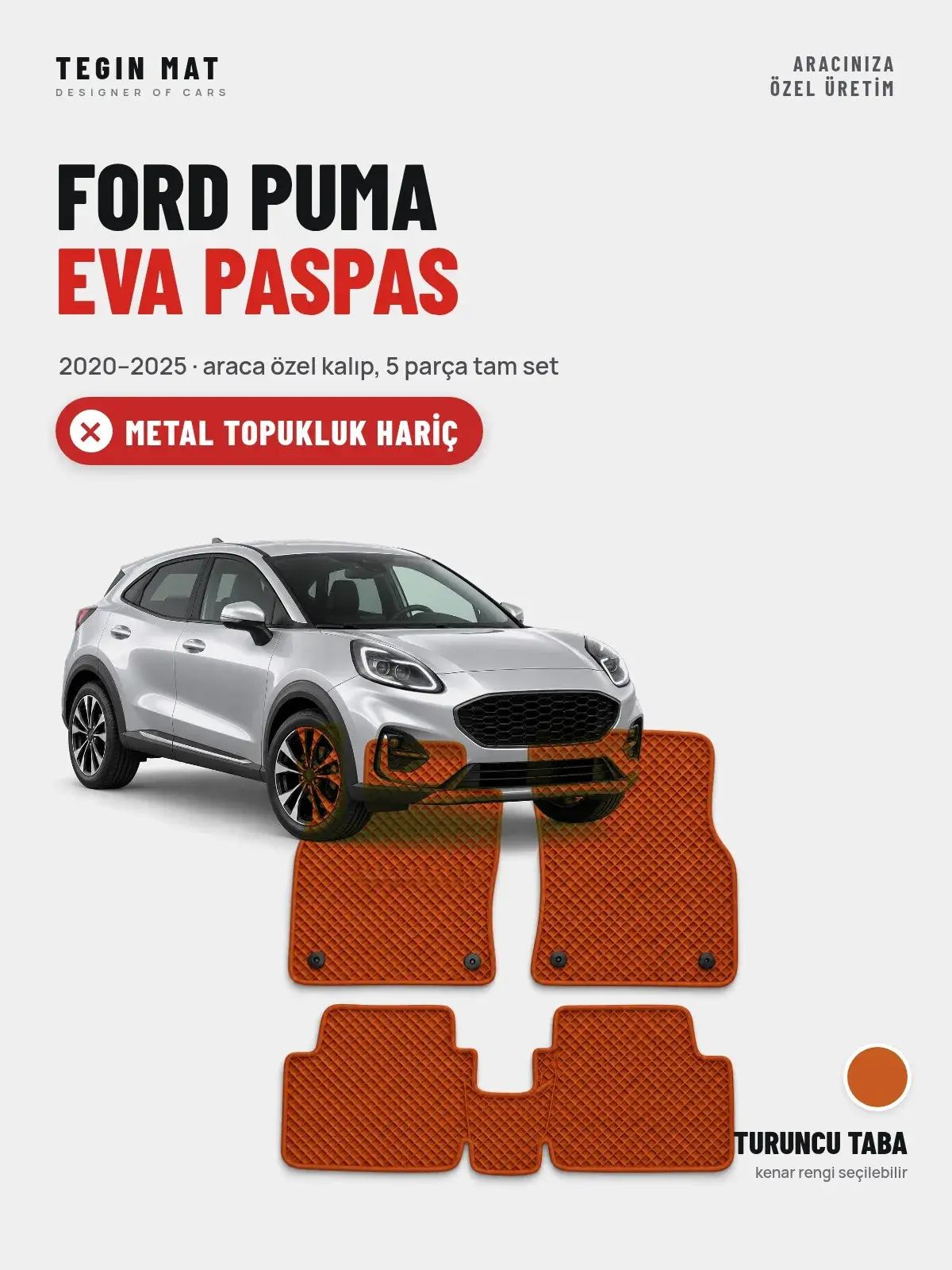 Ford Puma EVA Oto Paspas Tam Set (2020–2025) Turuncu Taba – Metal Topukluk Hariç (1)
