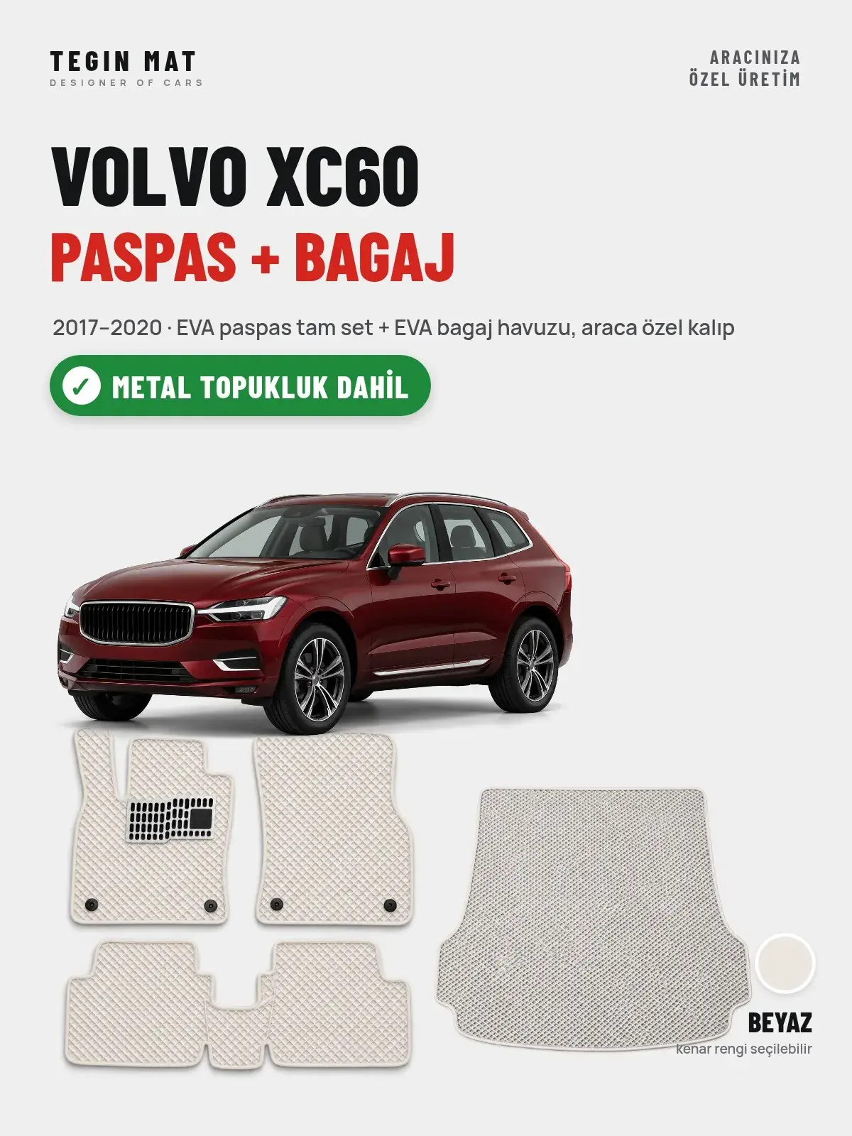 Volvo XC60 EVA Paspas + Bagaj Havuzu Seti (2017–2020) Beyaz – Metal Topukluk Dahil (1)