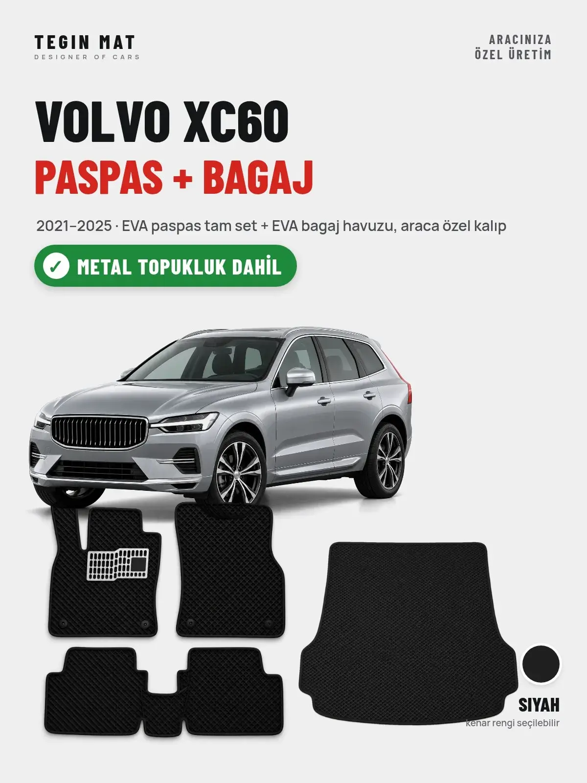 Volvo XC60 EVA Paspas + Bagaj Havuzu Seti (2021–2025) Siyah – Metal Topukluk Dahil (1)