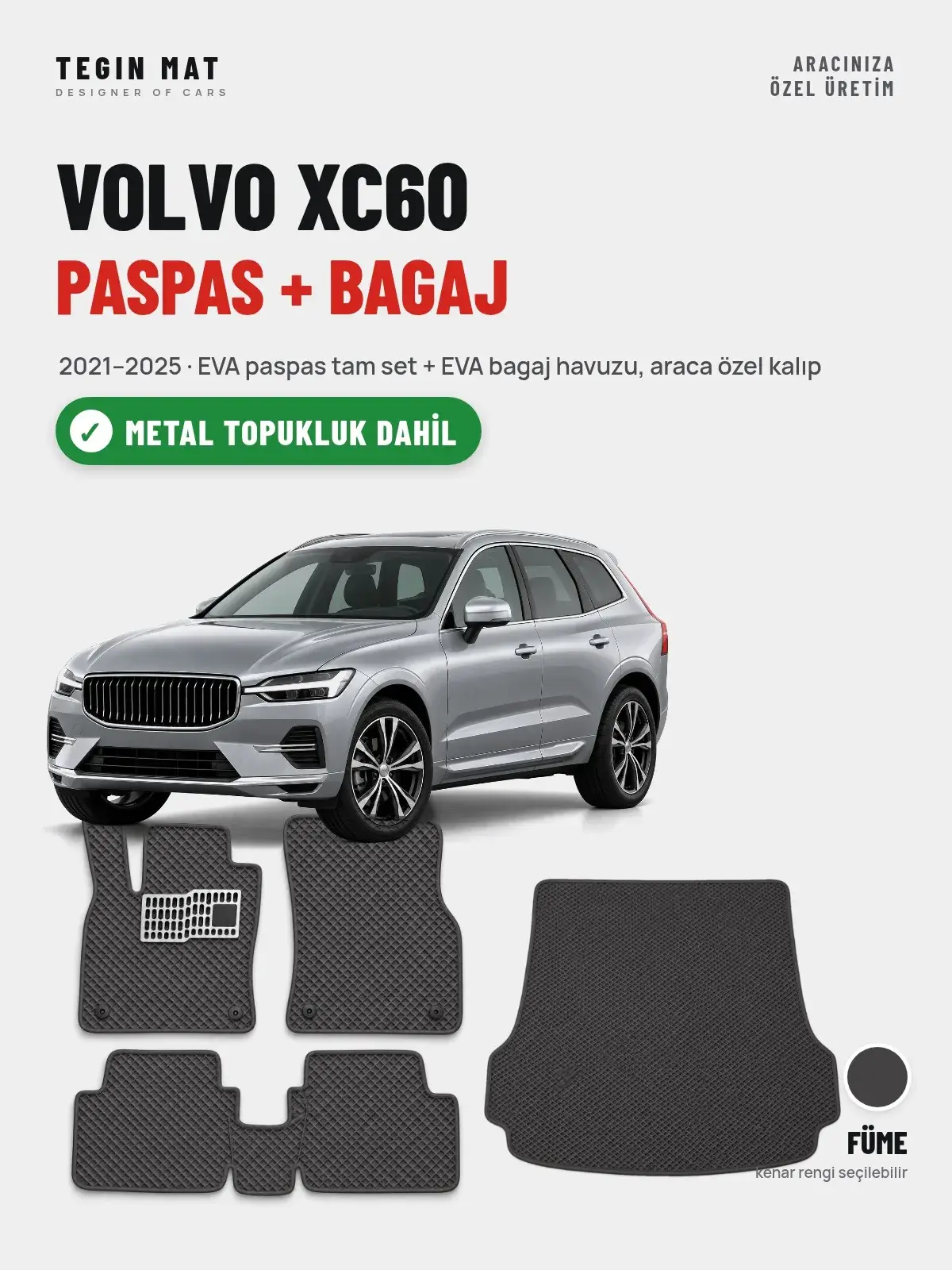 Volvo XC60 EVA Paspas + Bagaj Havuzu Seti (2021–2025) Füme – Metal Topukluk Dahil (1)