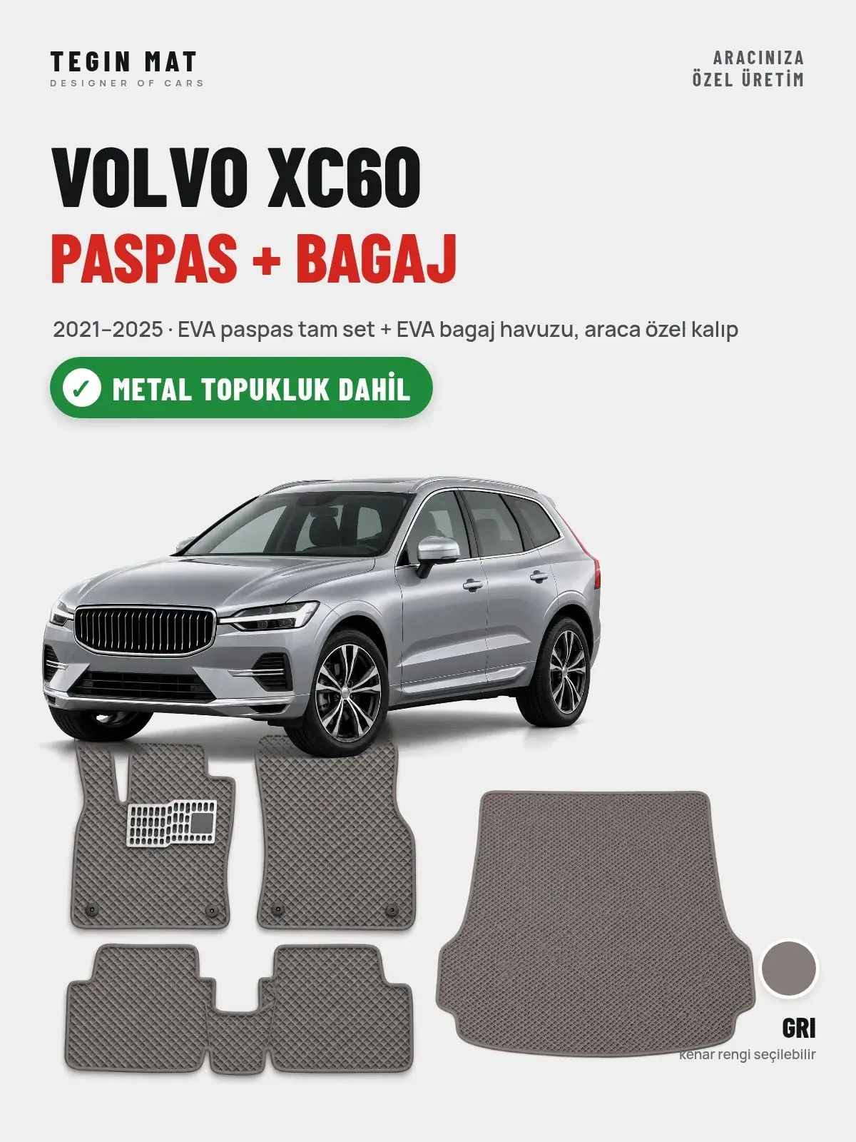 Volvo XC60 EVA Paspas + Bagaj Havuzu Seti (2021–2025) Gri – Metal Topukluk Dahil (1)