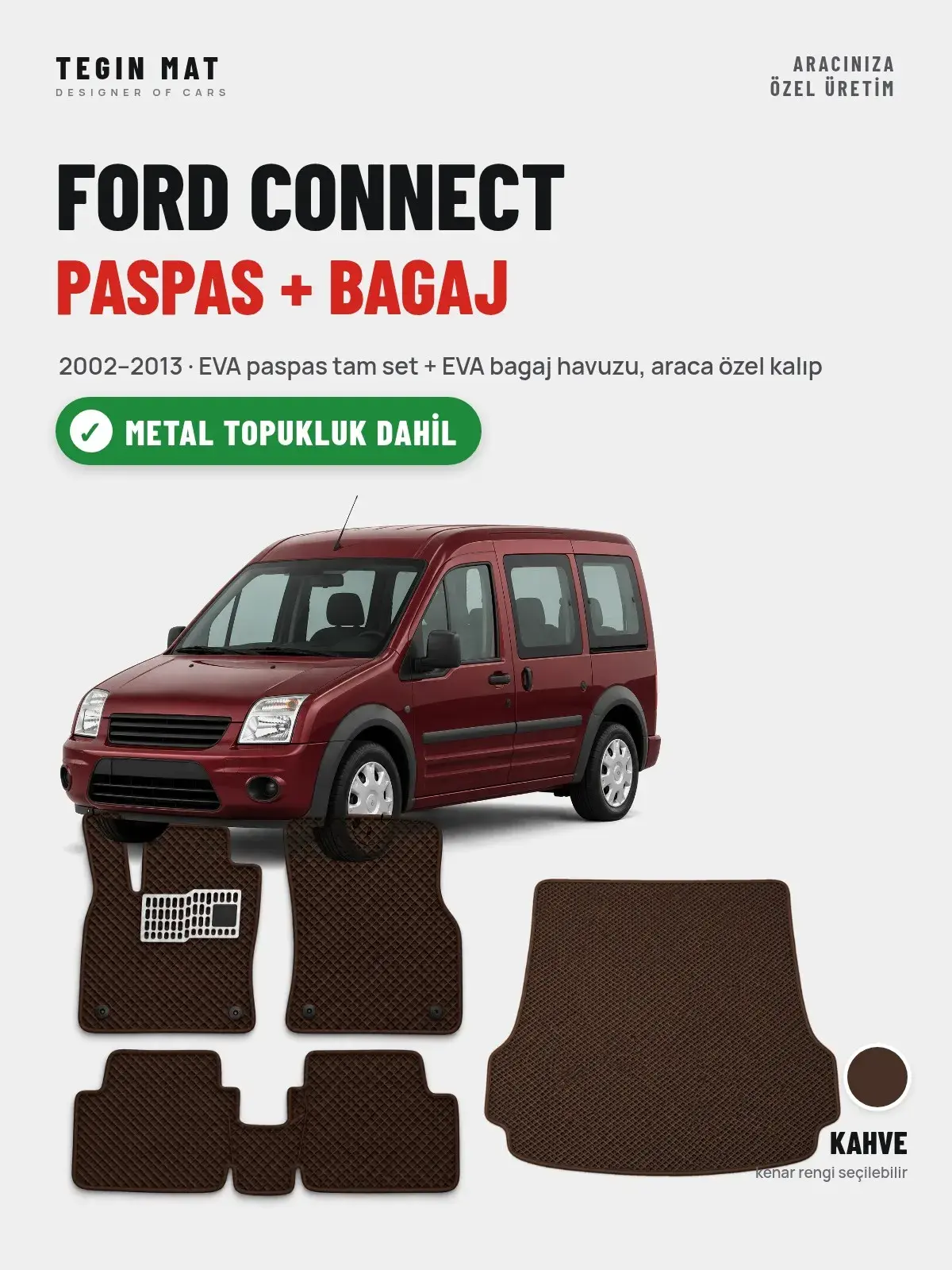 Ford Connect EVA Paspas + Bagaj Havuzu Seti (2002–2013) Kahve – Metal Topukluk Dahil (1)
