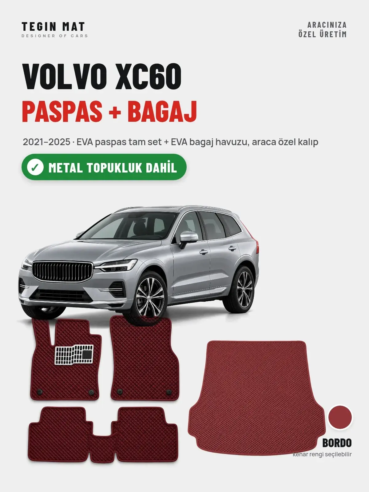 Volvo XC60 EVA Paspas + Bagaj Havuzu Seti (2021–2025) Bordo – Metal Topukluk Dahil (1)