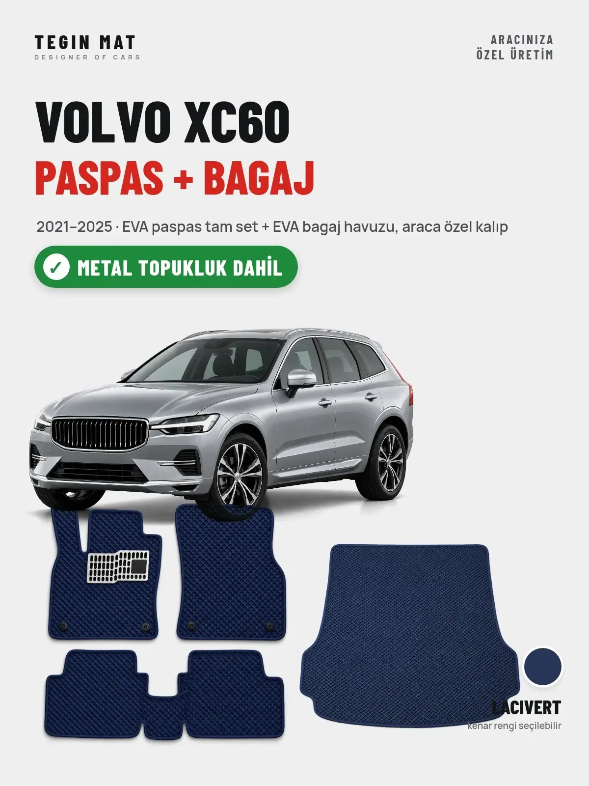 Volvo XC60 EVA Paspas + Bagaj Havuzu Seti (2021–2025) Lacivert – Metal Topukluk Dahil (1)