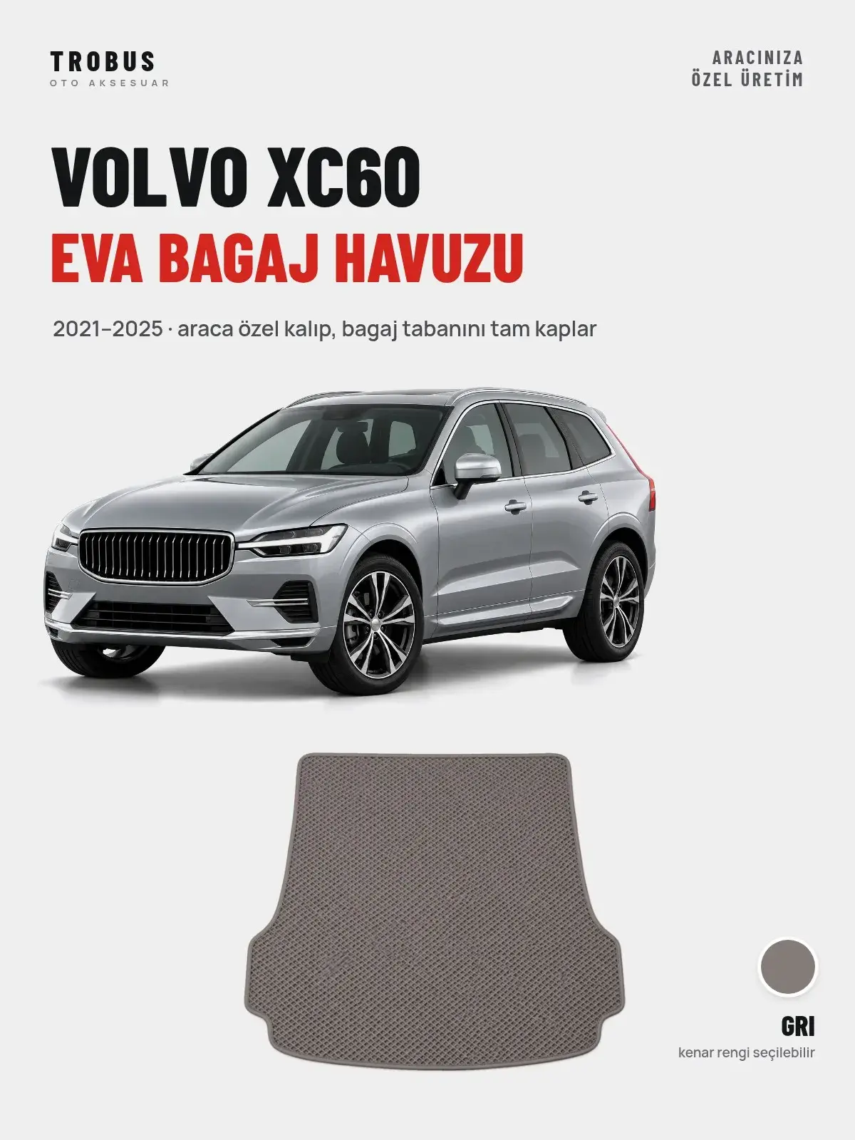 Volvo XC60 EVA Bagaj Havuzu (2021–2025) Gri – Araca Özel Kalıp (1)