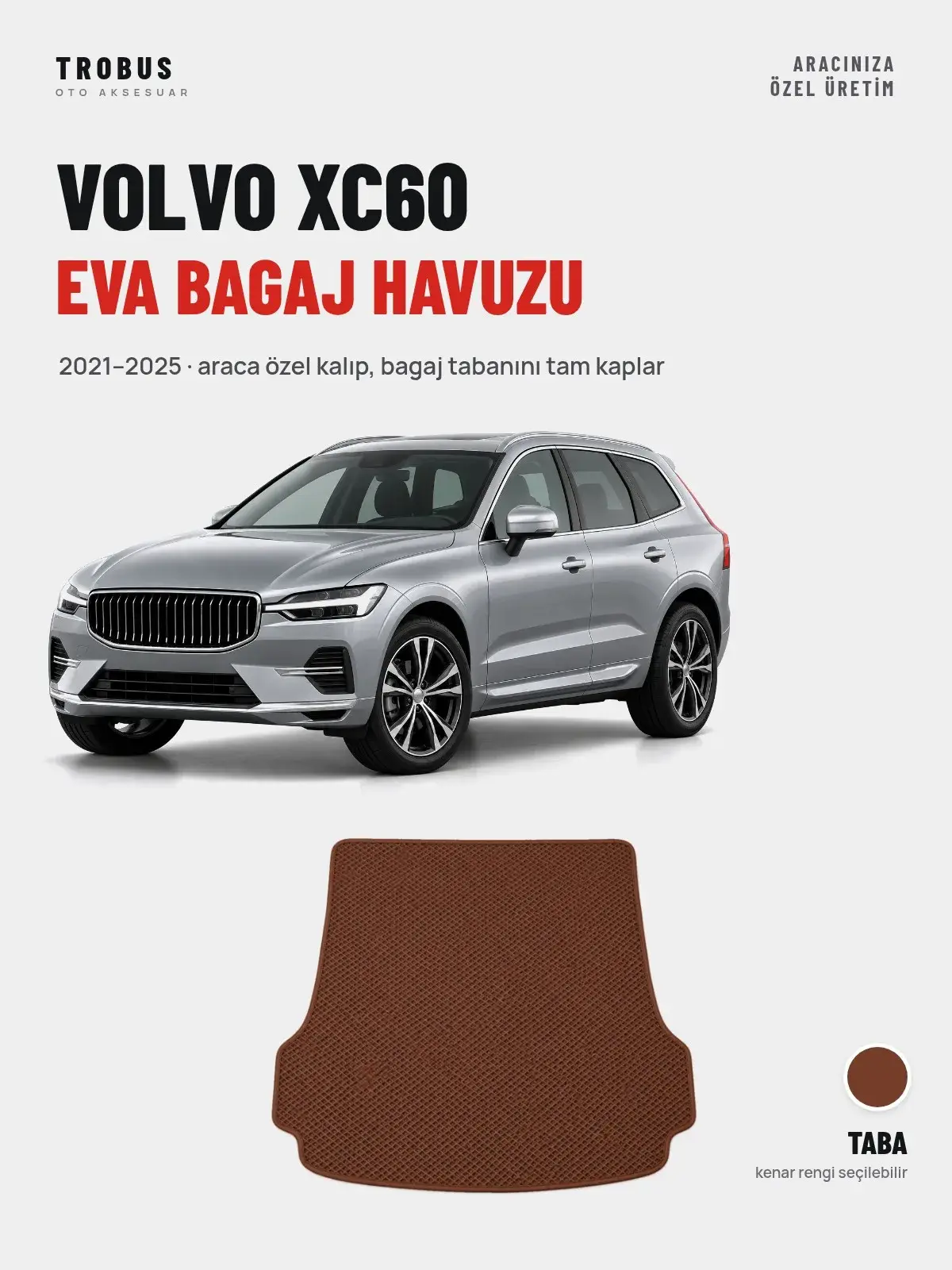 Volvo XC60 EVA Bagaj Havuzu (2021–2025) Taba – Araca Özel Kalıp (1)