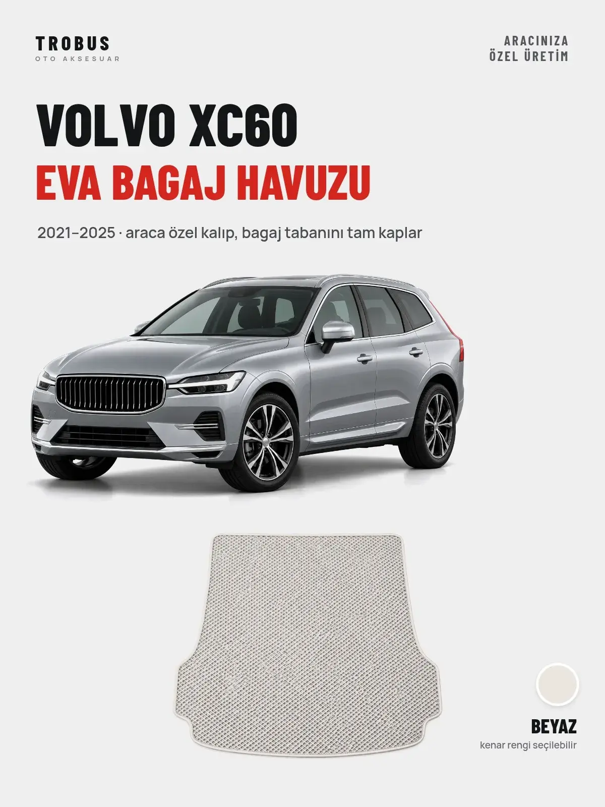 Volvo XC60 EVA Bagaj Havuzu (2021–2025) Beyaz – Araca Özel Kalıp (1)