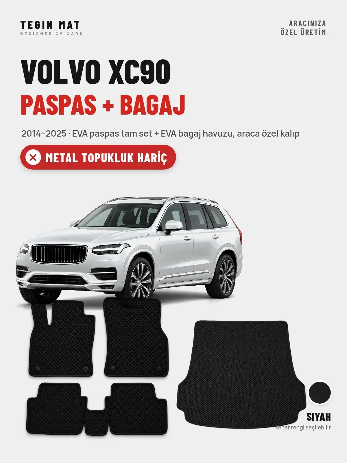 Volvo XC90 EVA Paspas + Bagaj Havuzu Seti (2014–2025) Siyah – Metal Topukluk Hariç (1)
