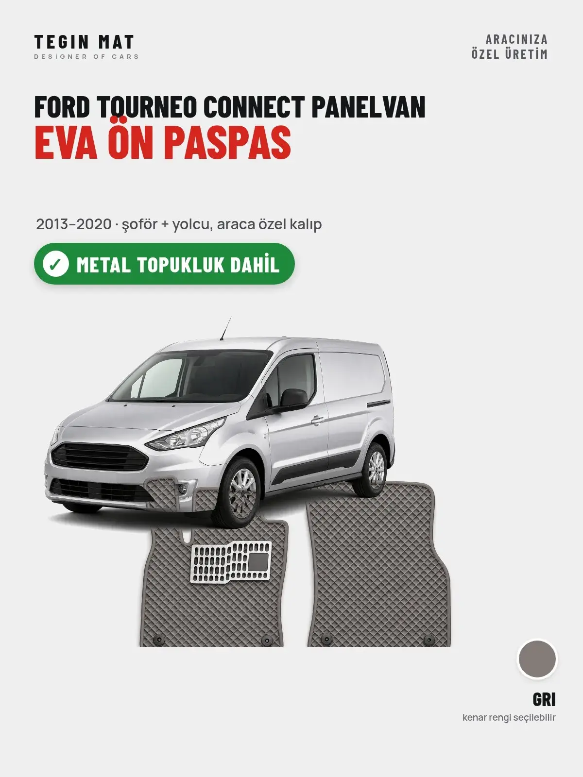 Ford Tourneo Connect Panelvan EVA Ön Paspas (2013–2020) Gri – Metal Topukluk Dahil (1)