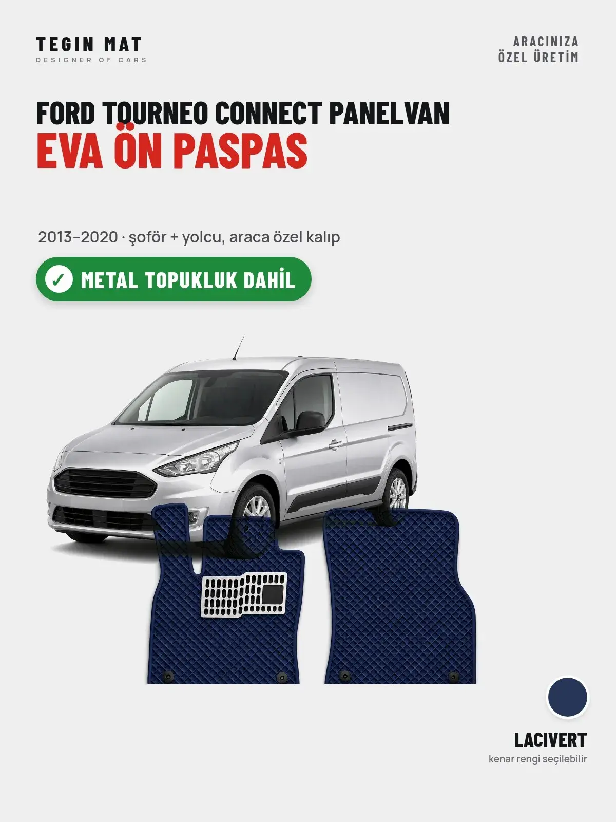 Ford Tourneo Connect Panelvan EVA Ön Paspas (2013–2020) Lacivert – Metal Topukluk Dahil (1)