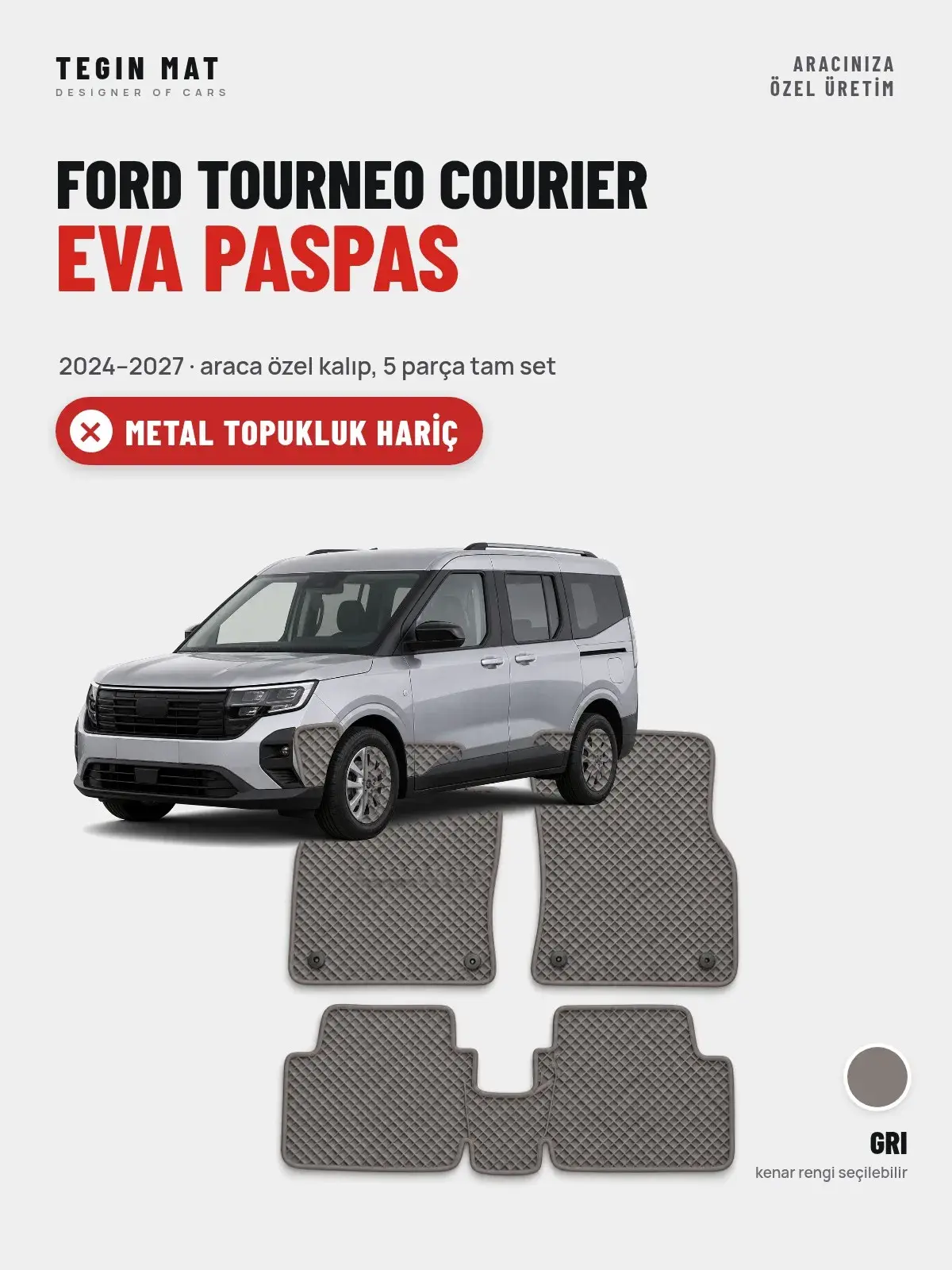 Ford Tourneo Courier EVA Oto Paspas Tam Set (2024–2027) Gri – Metal Topukluk Hariç (1)