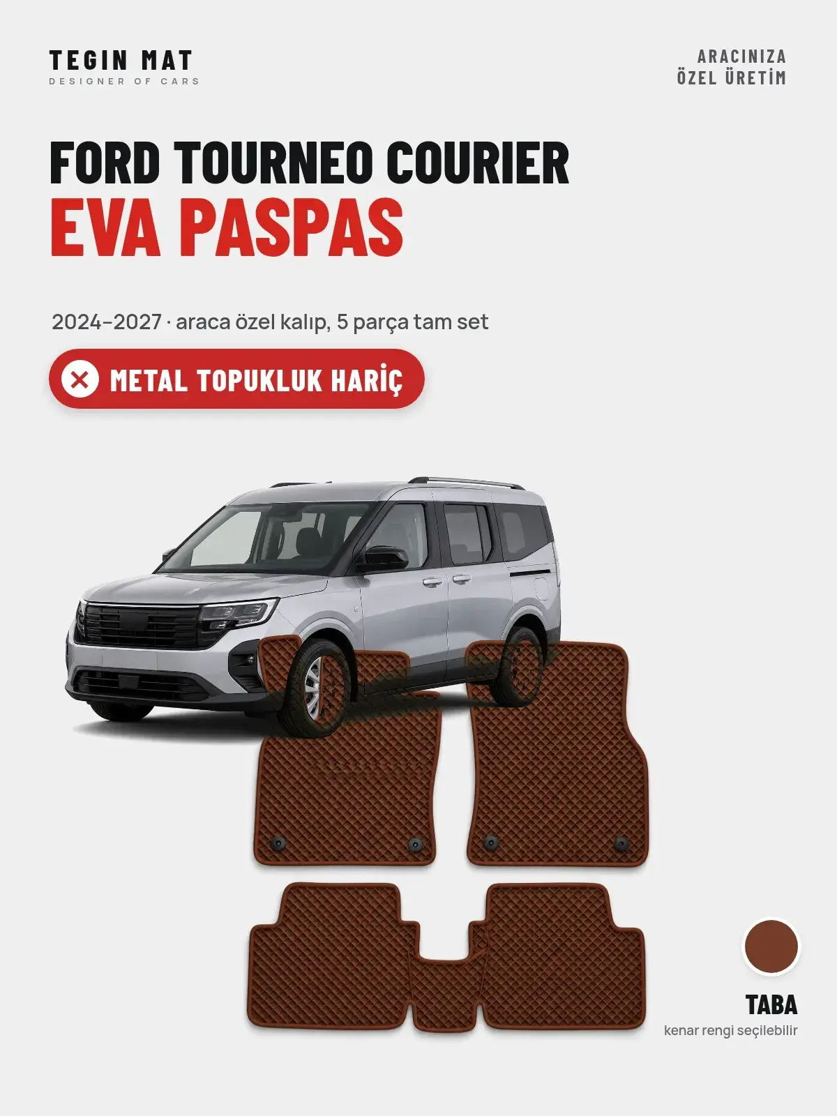 Ford Tourneo Courier EVA Oto Paspas Tam Set (2024–2027) Taba – Metal Topukluk Hariç (1)