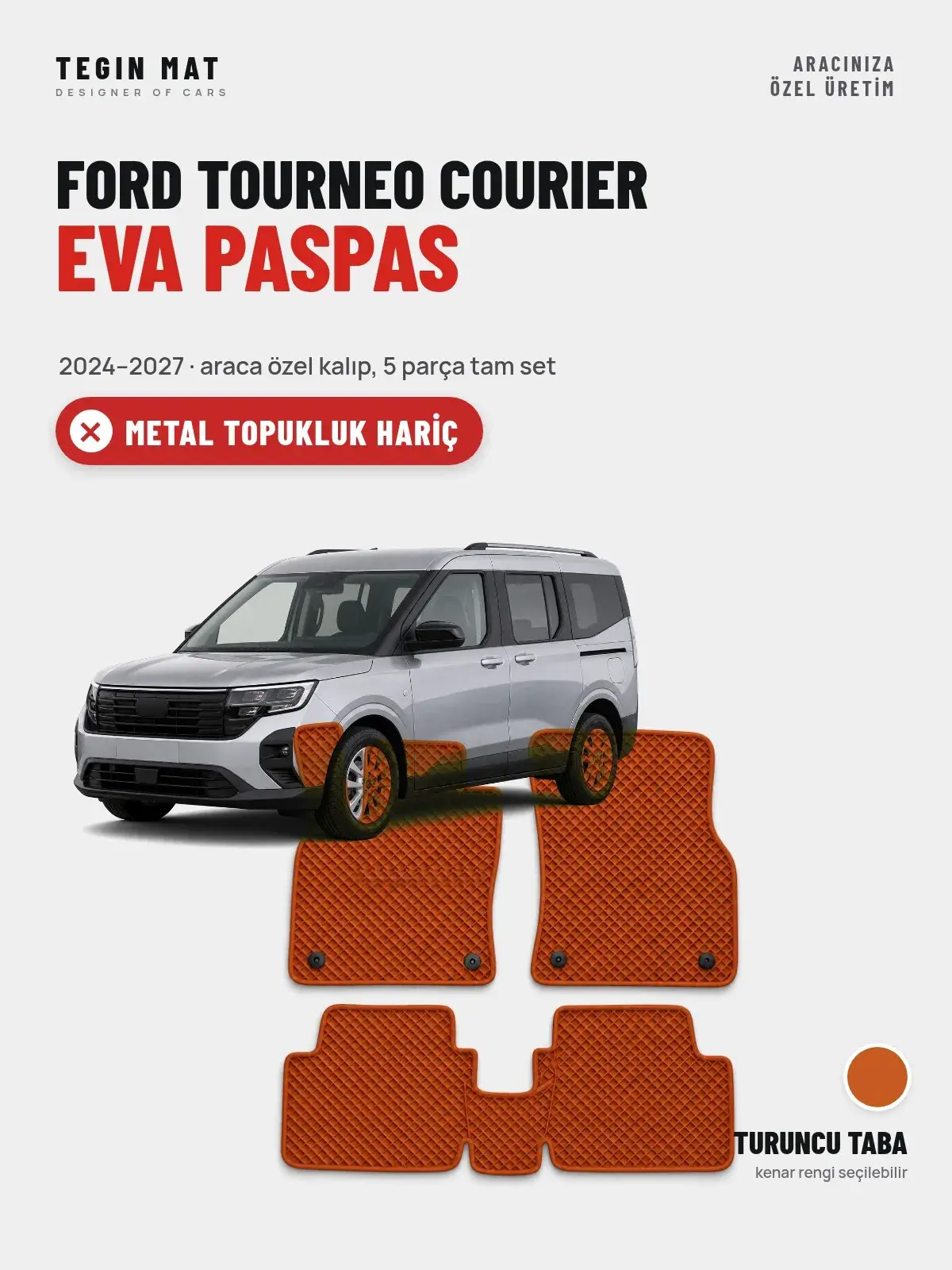 Ford Tourneo Courier EVA Oto Paspas Tam Set (2024–2027) Turuncu Taba – Metal Topukluk Hariç (1)