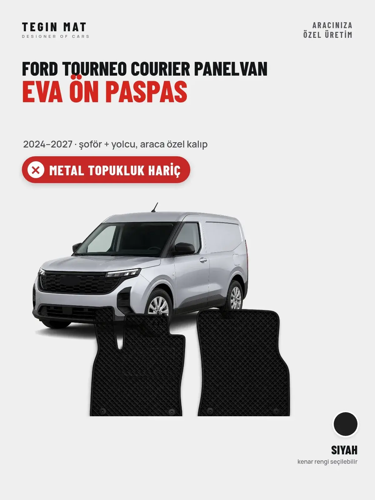 Ford Tourneo Courier Panelvan EVA Ön Paspas (2024–2027) Siyah – Metal Topukluk Hariç (1)