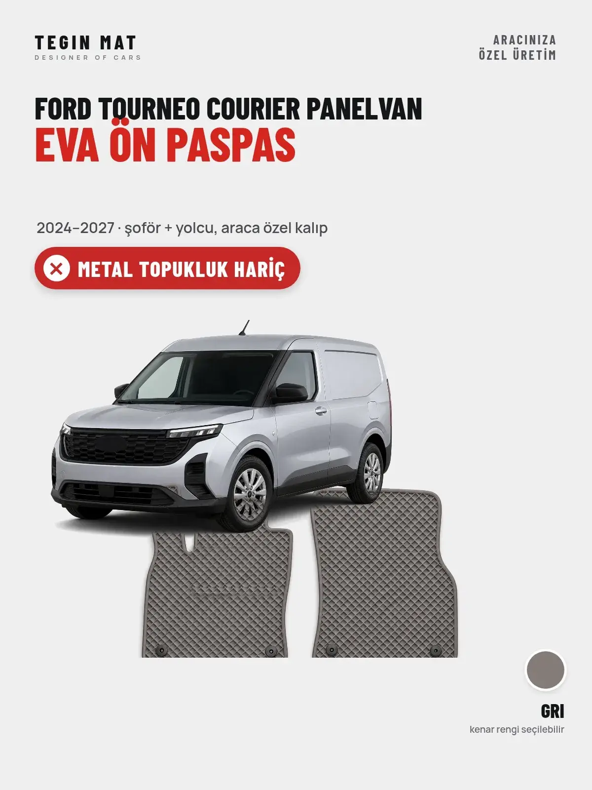 Ford Tourneo Courier Panelvan EVA Ön Paspas (2024–2027) Gri – Metal Topukluk Hariç (1)