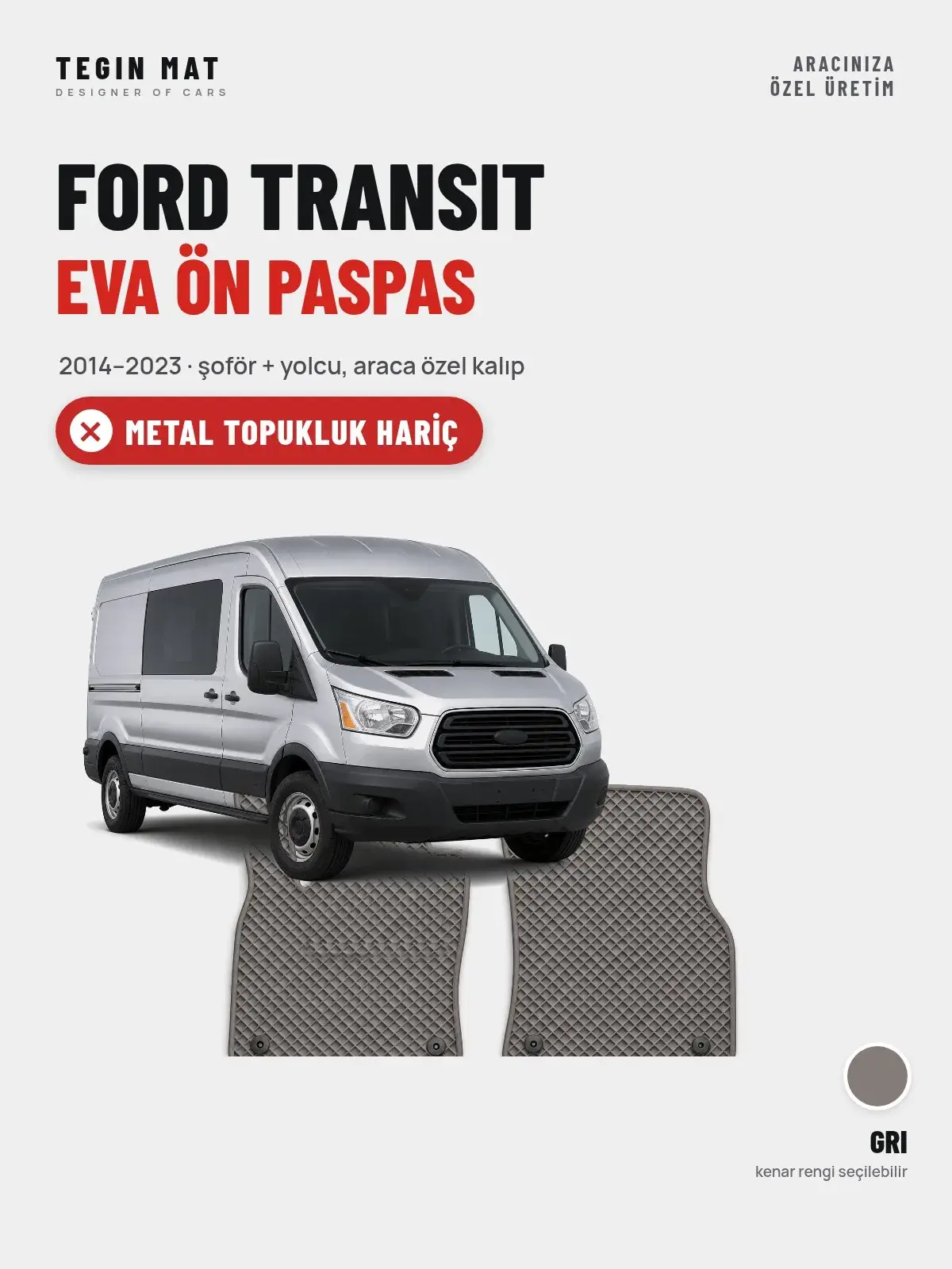 Ford Transit EVA Ön Paspas (2014–2023) Gri – Metal Topukluk Hariç (1)