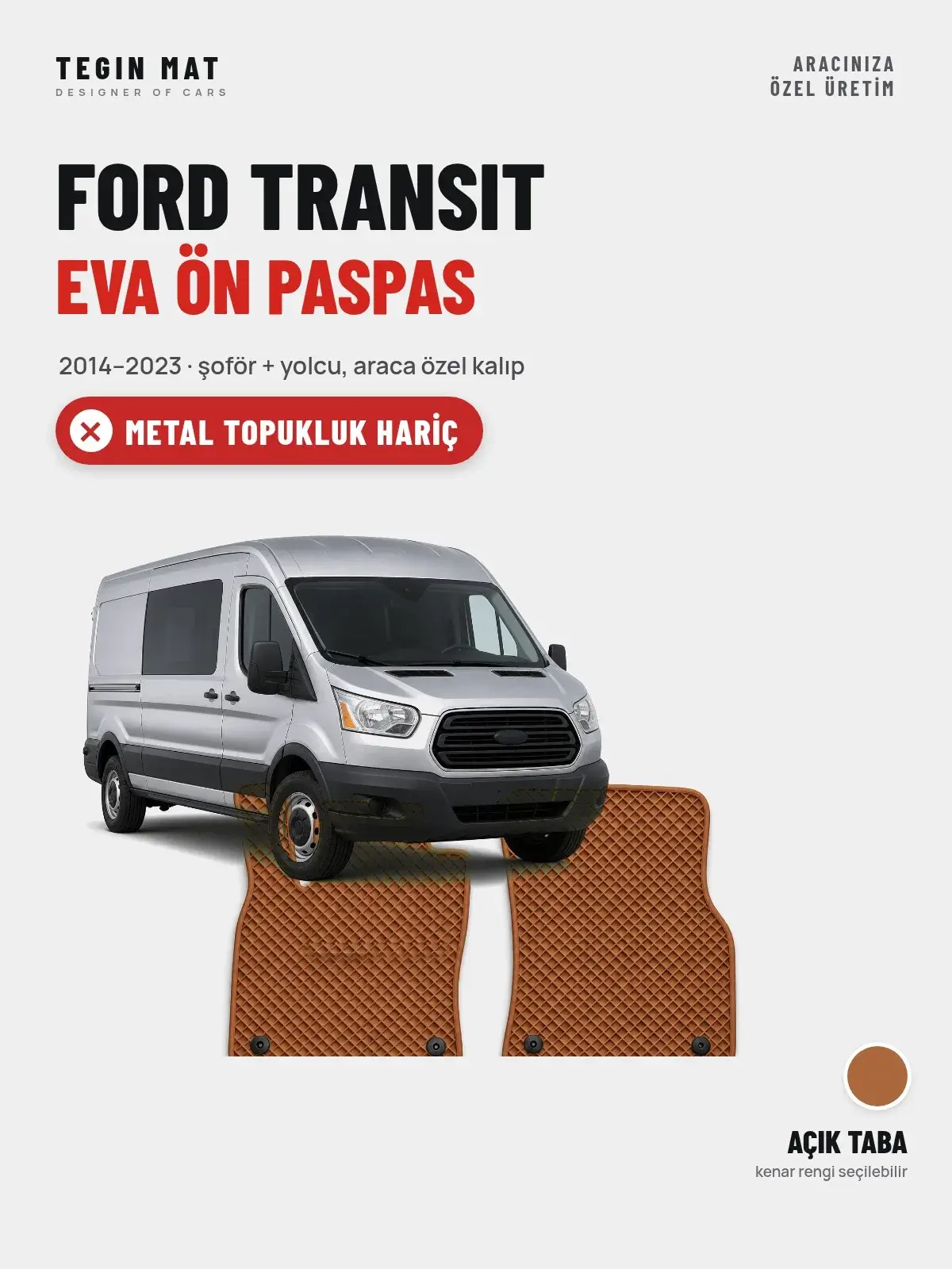 Ford Transit EVA Ön Paspas (2014–2023) Açık Taba – Metal Topukluk Hariç (1)