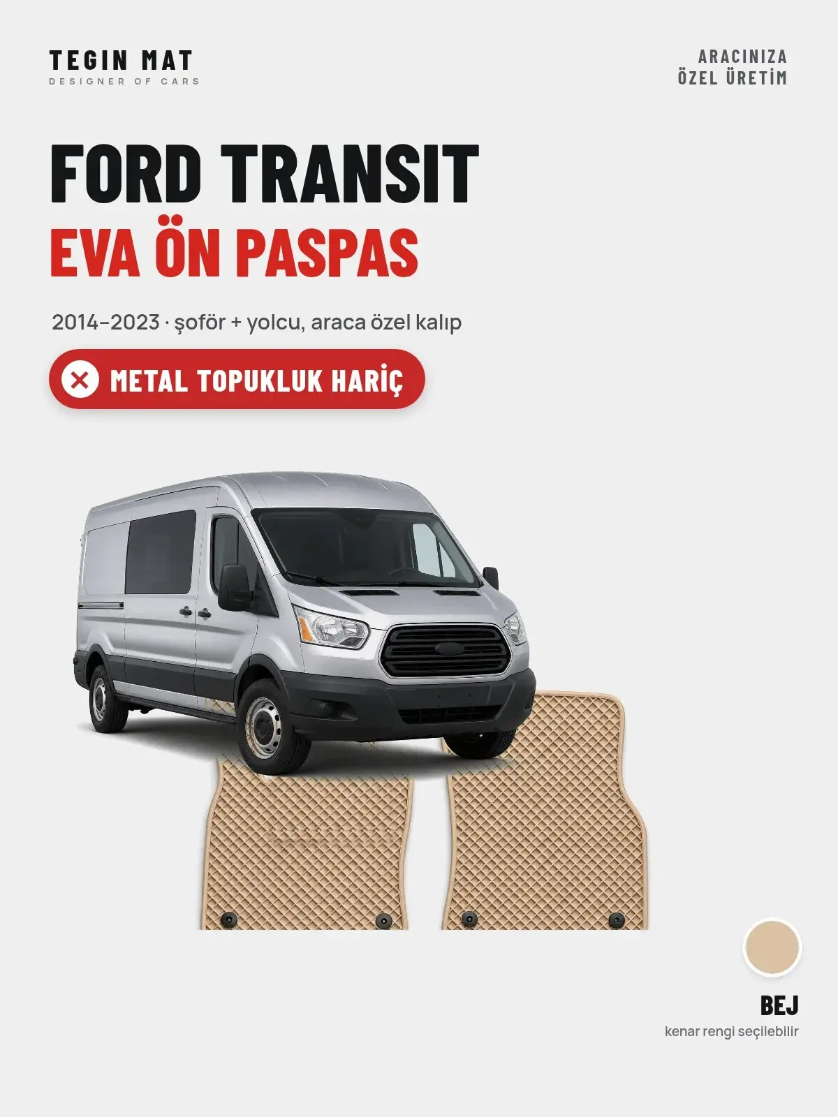 Ford Transit EVA Ön Paspas (2014–2023) Bej – Metal Topukluk Hariç (1)