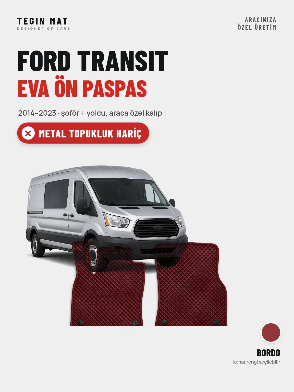 Ford Transit EVA Ön Paspas (2014–2023) Bordo – Metal Topukluk Hariç (1)