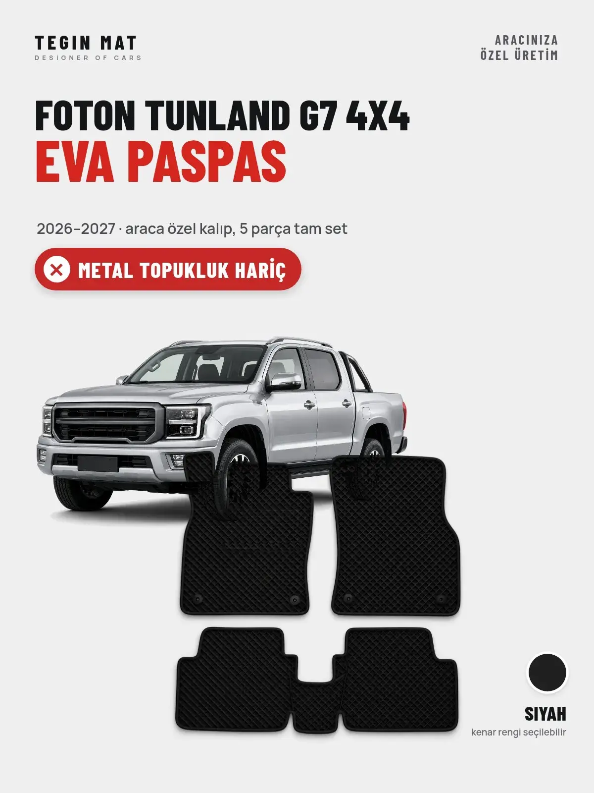 Foton Tunland G7 4X4 EVA Oto Paspas Tam Set (2026–2027) Siyah – Metal Topukluk Hariç (1)