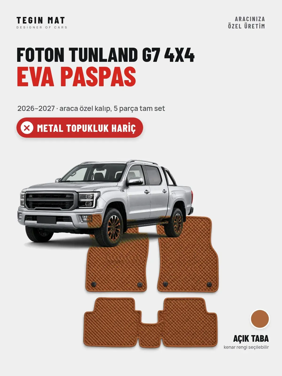 Foton Tunland G7 4X4 EVA Oto Paspas Tam Set (2026–2027) Açık Taba – Metal Topukluk Hariç (1)