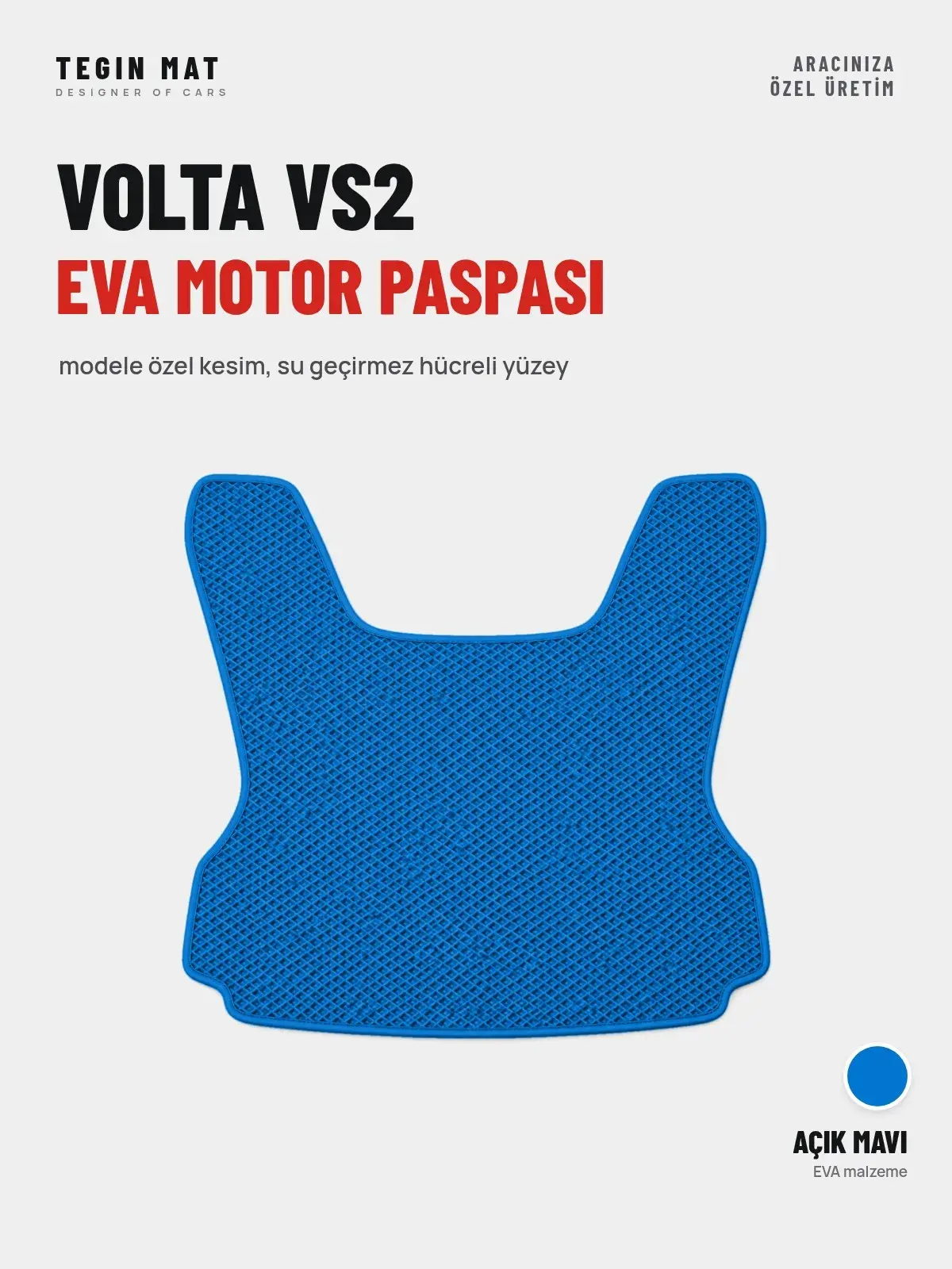 Volta Vs2 EVA Motor Paspası Açık Mavi – Modele Özel Kesim (1)