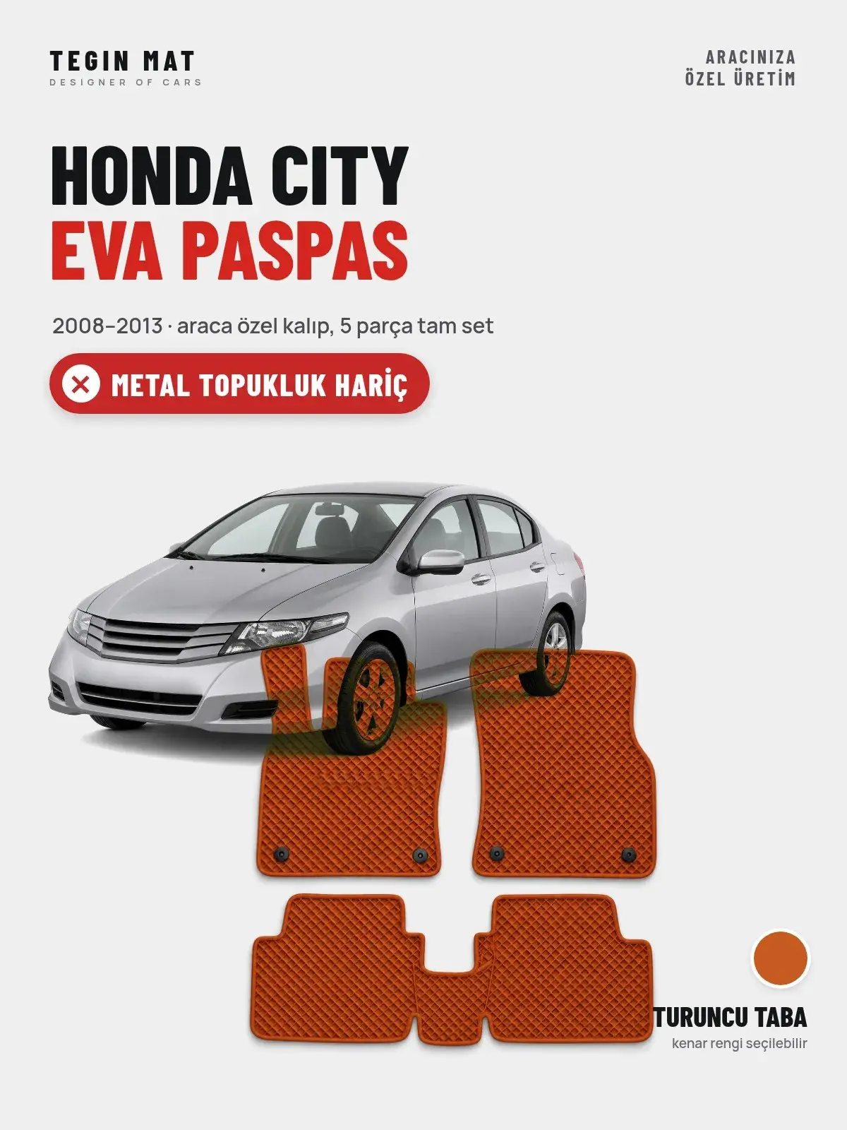 Honda City EVA Oto Paspas Tam Set (2008–2013) Turuncu Taba – Metal Topukluk Hariç (1)