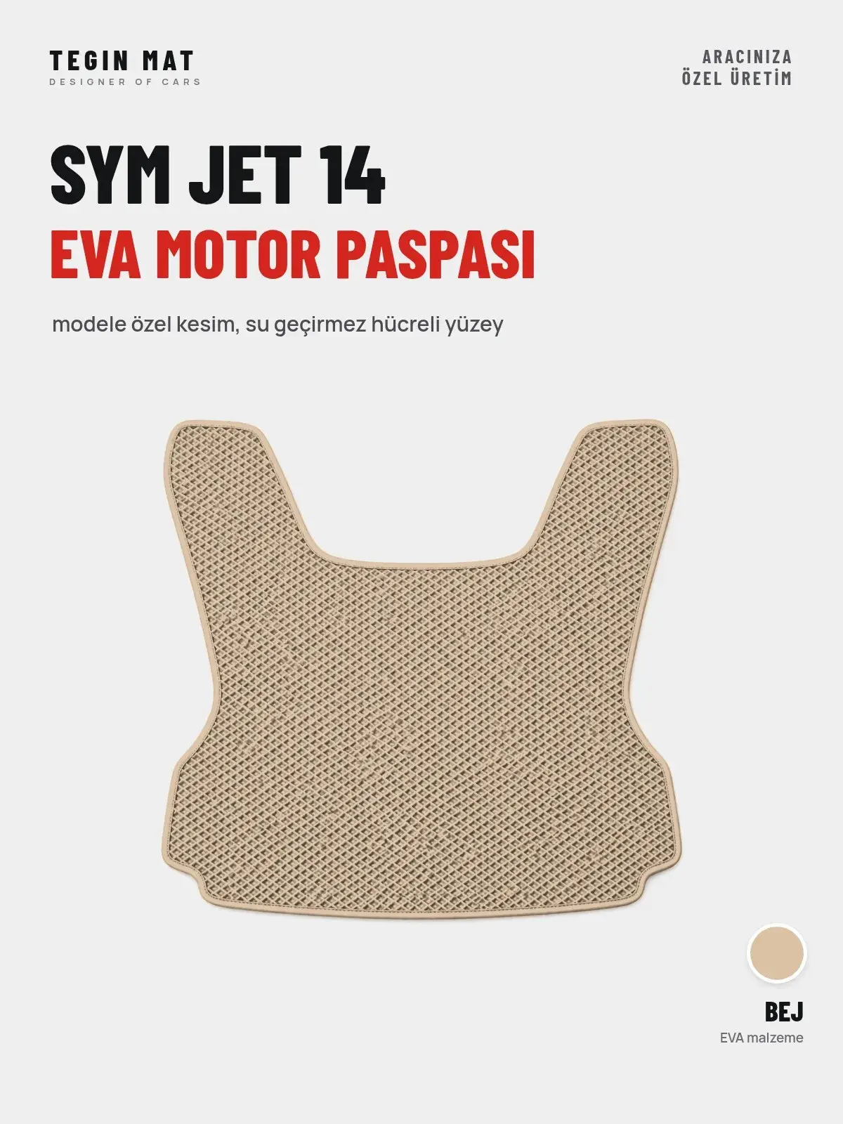 Sym Jet 14 EVA Motor Paspası Bej – Modele Özel Kesim (1)