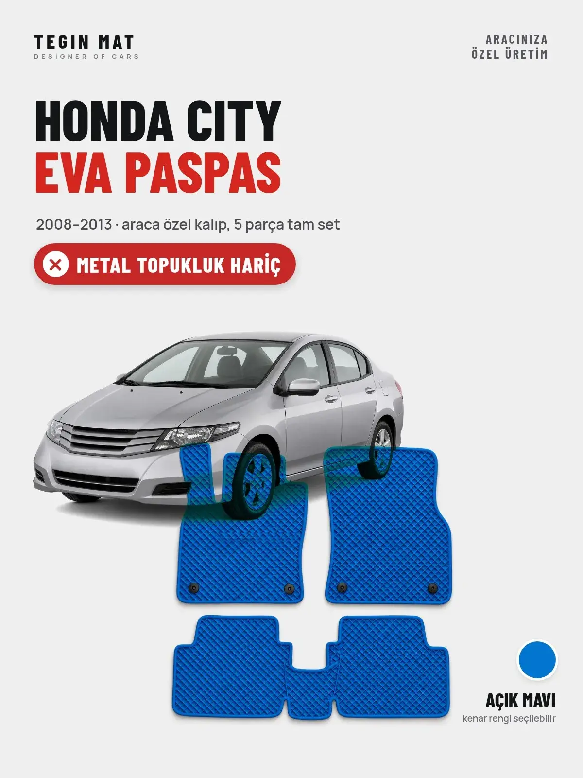 Honda City EVA Oto Paspas Tam Set (2008–2013) Açık Mavi – Metal Topukluk Hariç (1)