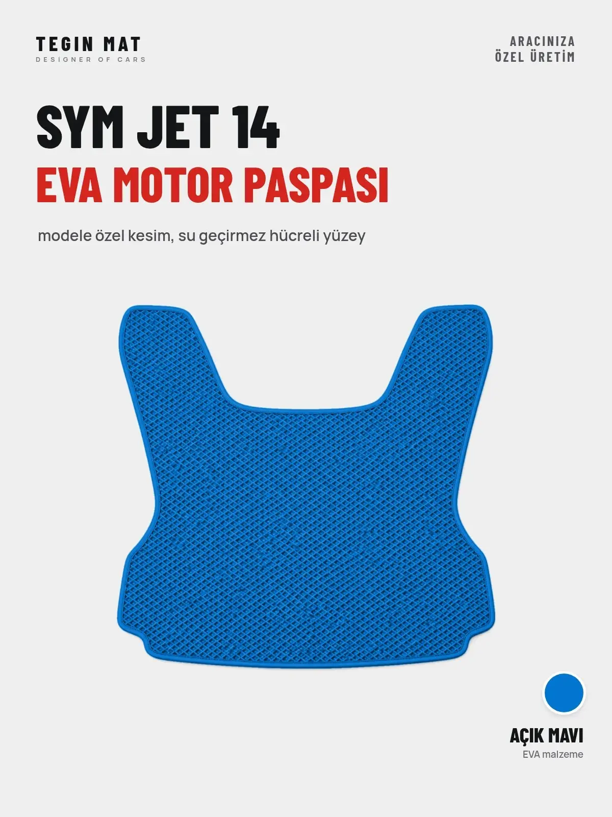 Sym Jet 14 EVA Motor Paspası Açık Mavi – Modele Özel Kesim (1)