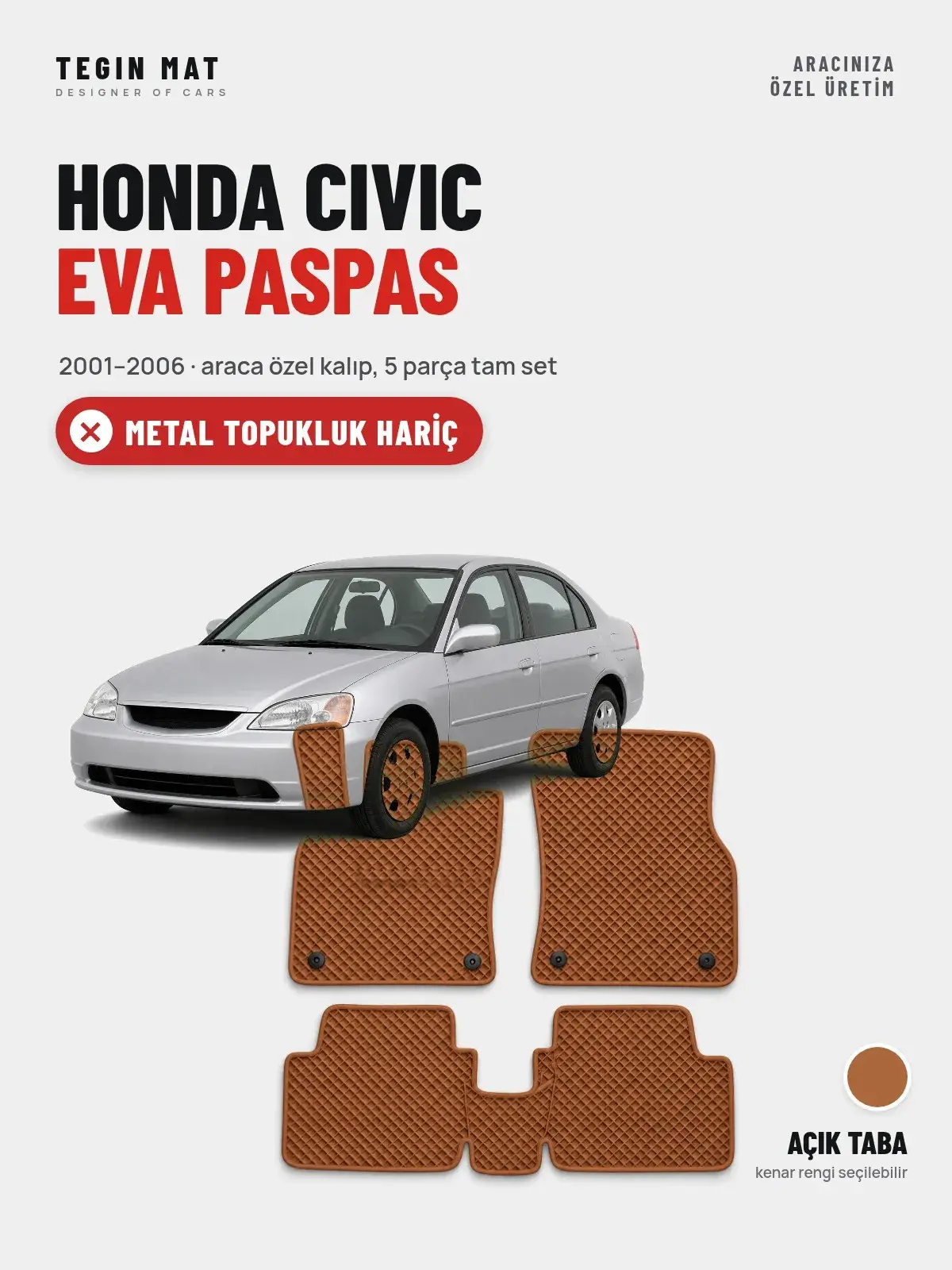 Honda Civic EVA Oto Paspas Tam Set (2001–2006) Açık Taba – Metal Topukluk Hariç (1)