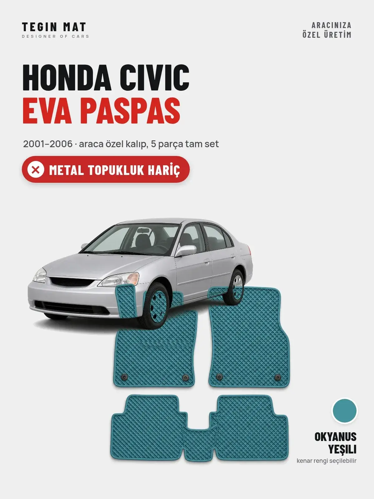 Honda Civic EVA Oto Paspas Tam Set (2001–2006) Okyanus Yeşili – Metal Topukluk Hariç (1)
