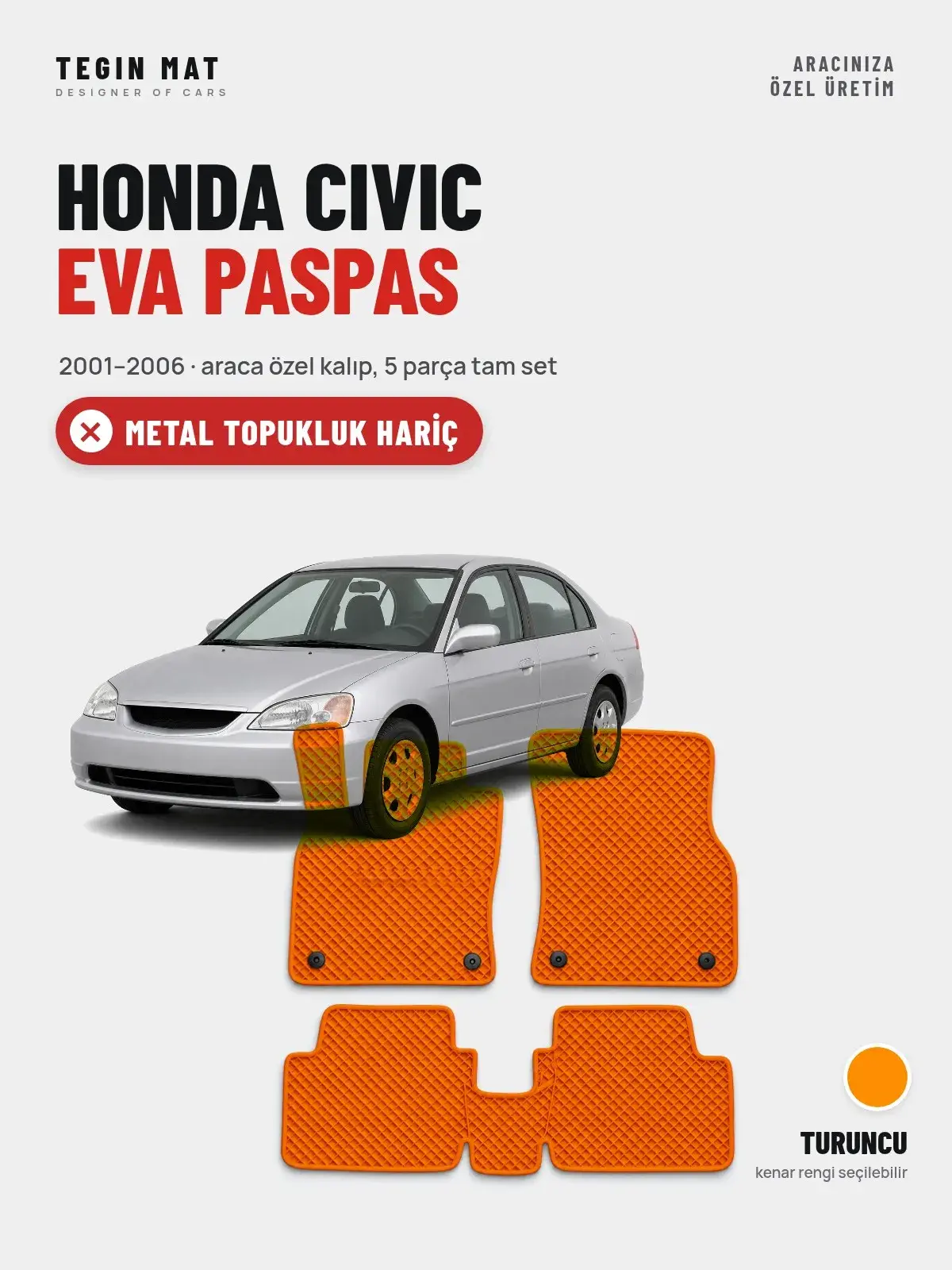 Honda Civic EVA Oto Paspas Tam Set (2001–2006) Turuncu – Metal Topukluk Hariç (1)