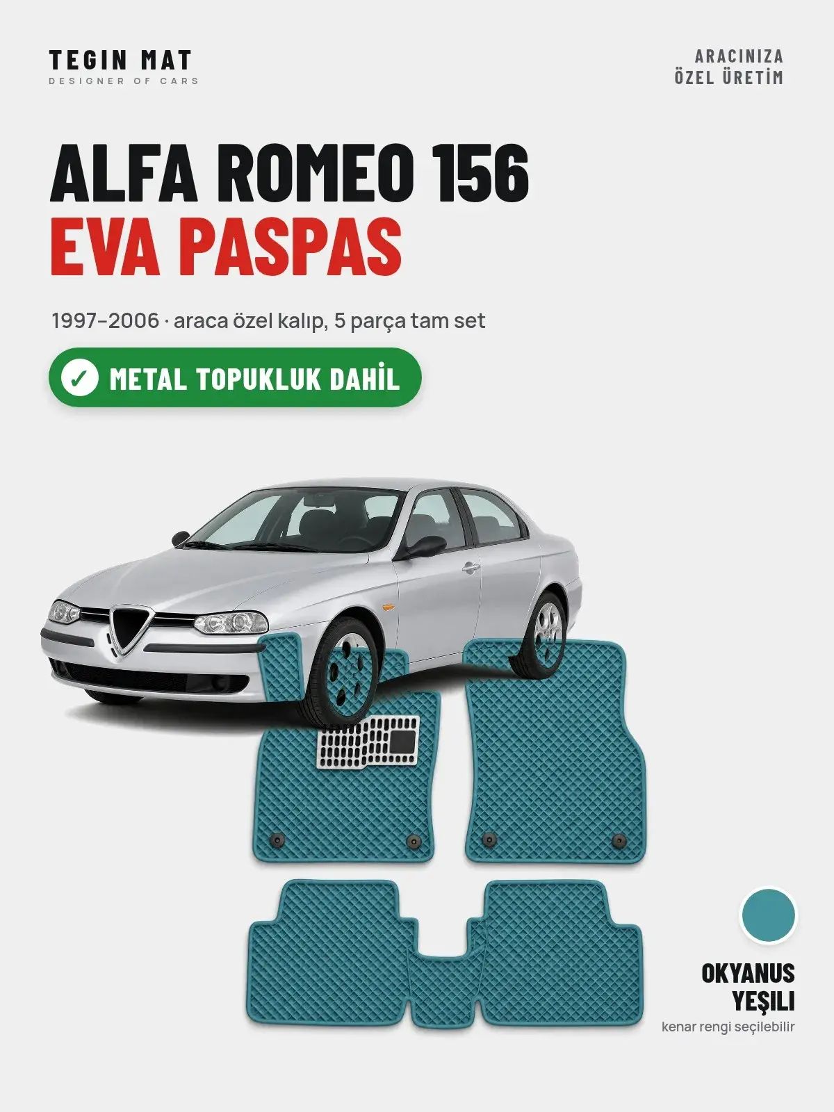 Alfa Romeo 156 EVA Oto Paspas Tam Set (1997–2006) Okyanus Yeşili – Metal Topukluk Dahil (1)