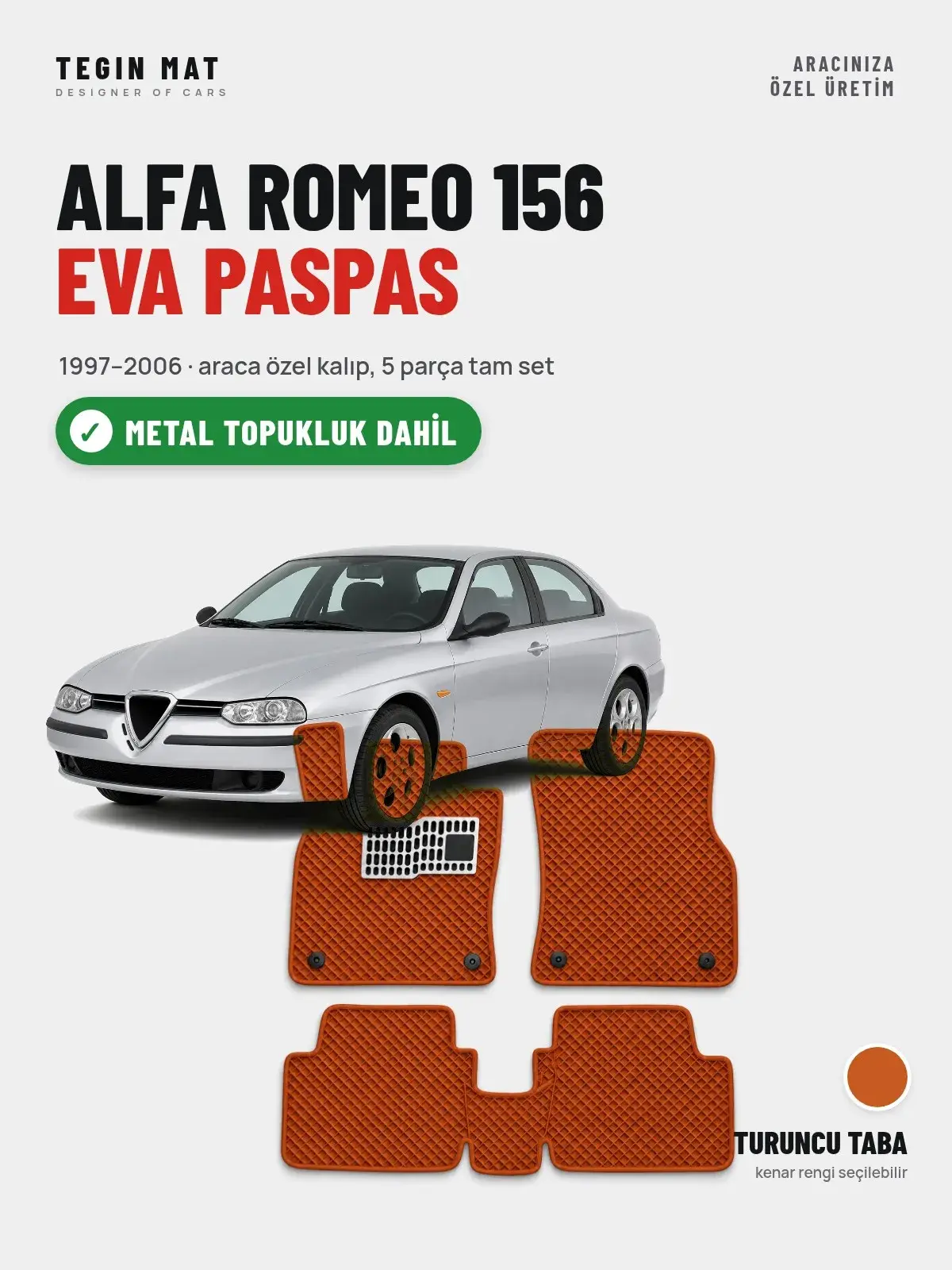 Alfa Romeo 156 EVA Oto Paspas Tam Set (1997–2006) Turuncu Taba – Metal Topukluk Dahil (1)