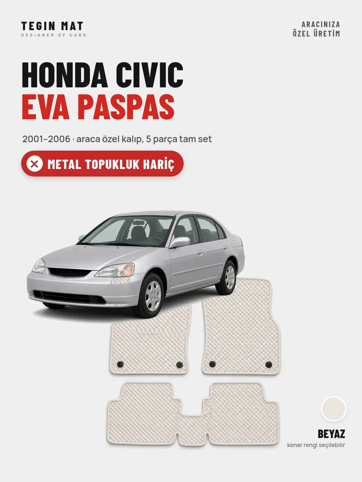 Honda Civic EVA Oto Paspas Tam Set (2001–2006) Beyaz – Metal Topukluk Hariç (1)