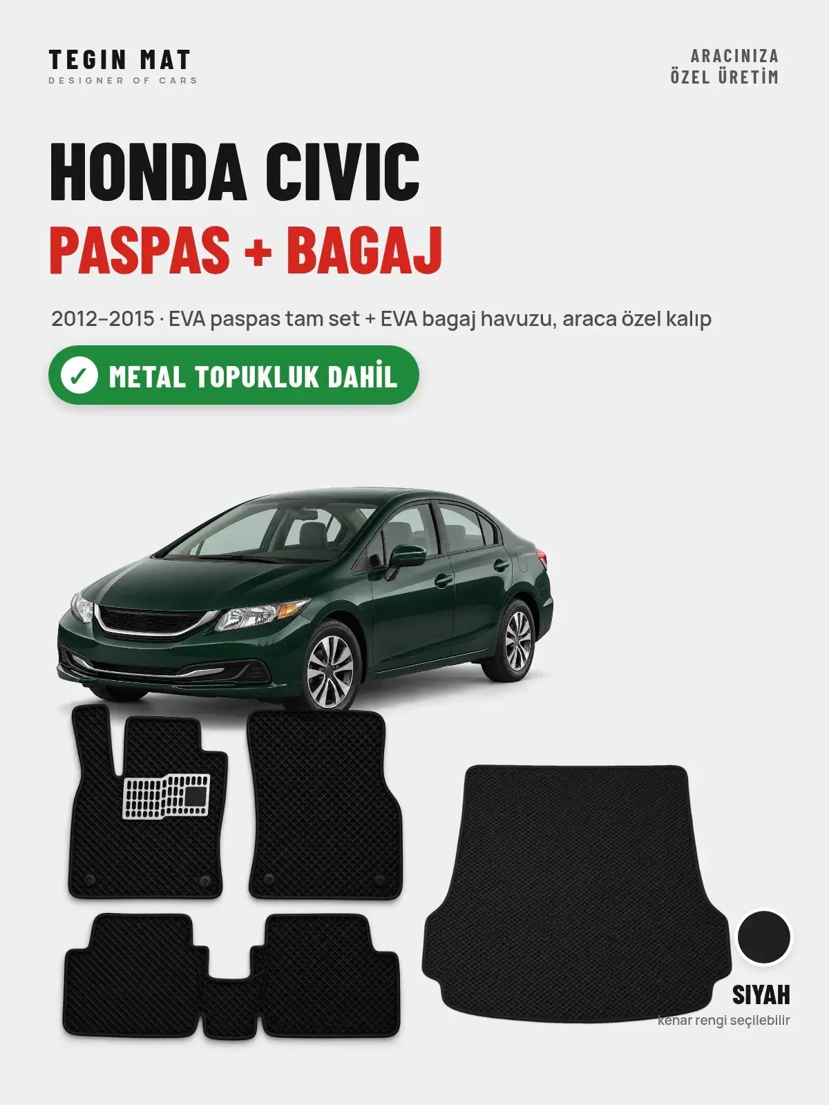 Honda Civic EVA Paspas + Bagaj Havuzu Seti (2012–2015) Siyah – Metal Topukluk Dahil (1)