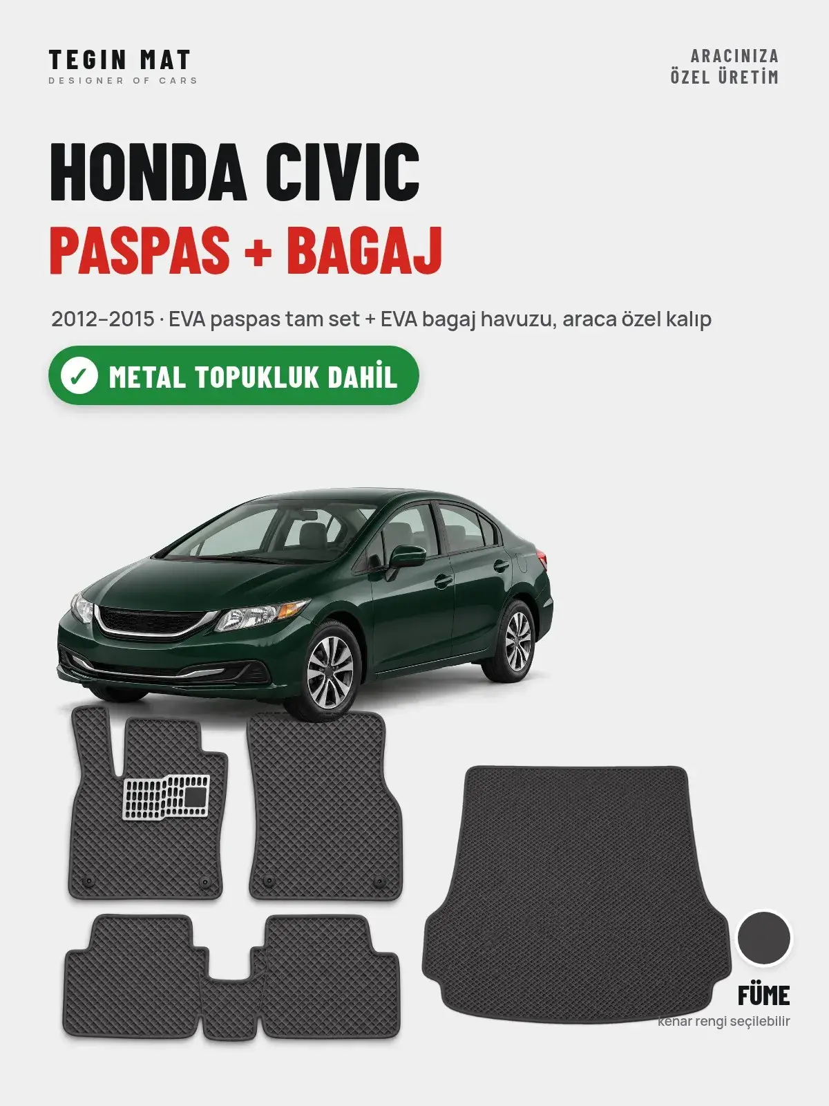 Honda Civic EVA Paspas + Bagaj Havuzu Seti (2012–2015) Füme – Metal Topukluk Dahil (1)