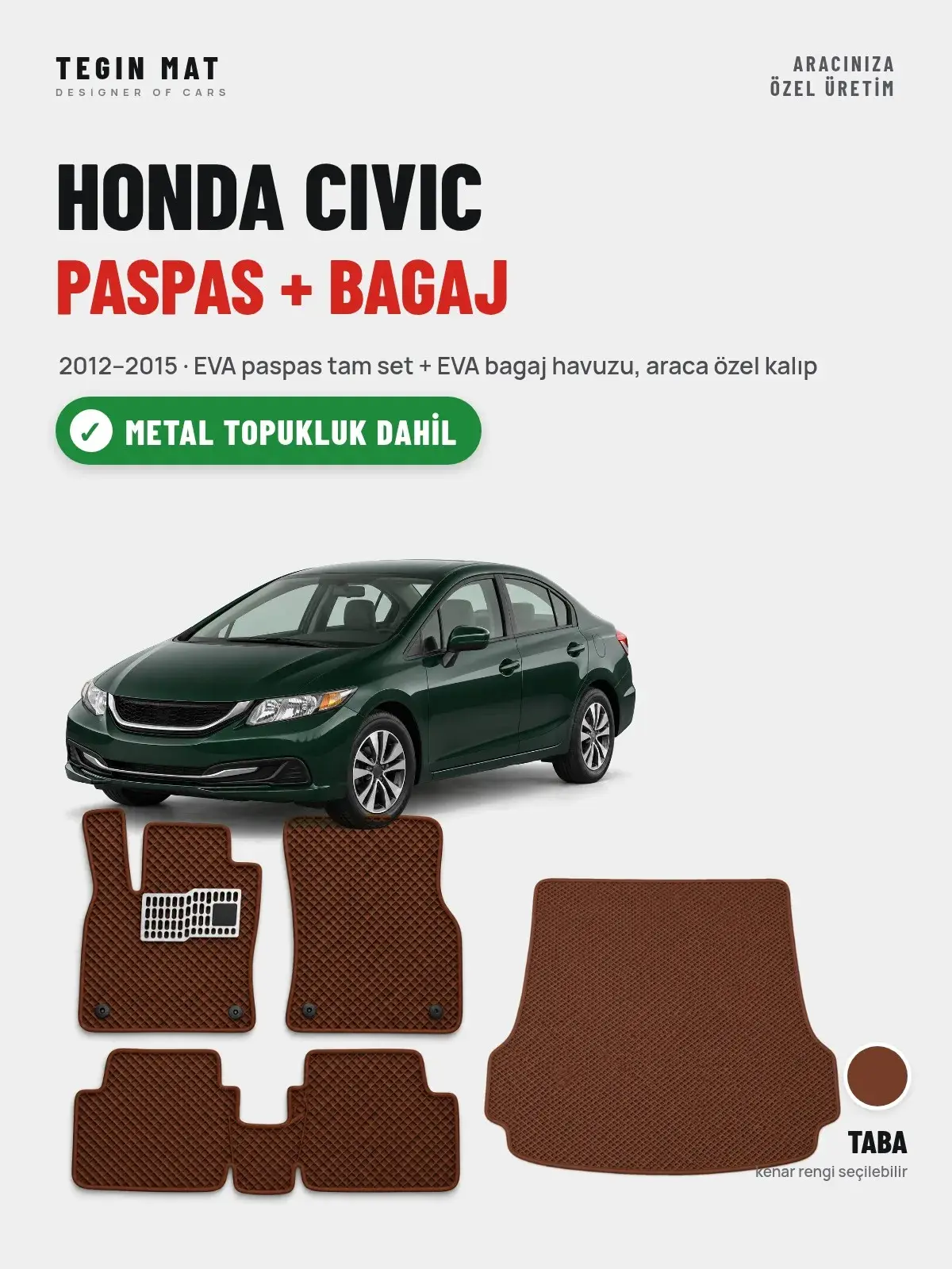 Honda Civic EVA Paspas + Bagaj Havuzu Seti (2012–2015) Taba – Metal Topukluk Dahil (1)